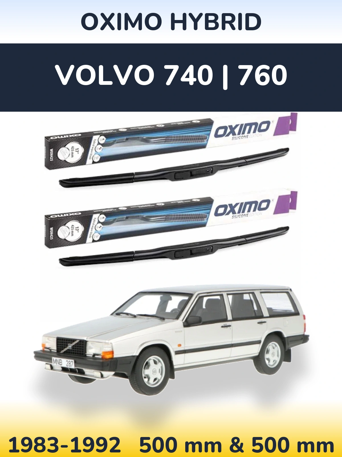 Sada předních stěračů Oximo Hybrid 500 a 500 mm pro Volvo 740 | 760 1983-1992