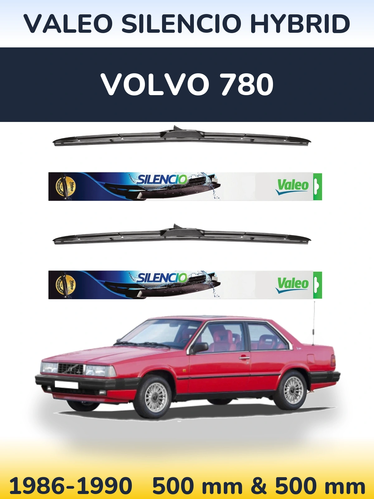 Sada předních stěračů Valeo Silencio Hybrid 500 a 500 mm pro Volvo 780 1986-1990
