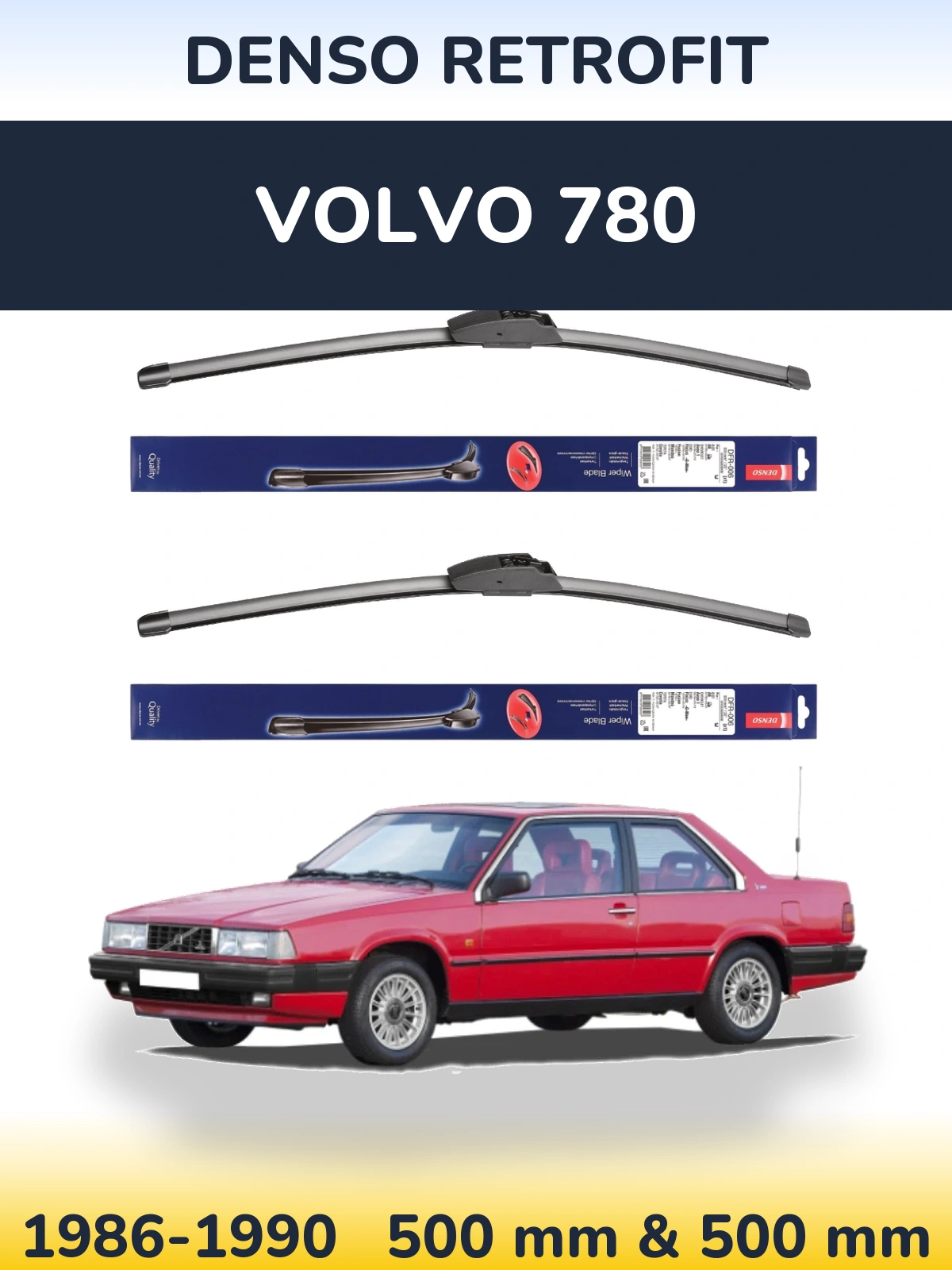 Sada předních stěračů Denso Retrofit 500 a 500 mm pro Volvo 780 1986-1990