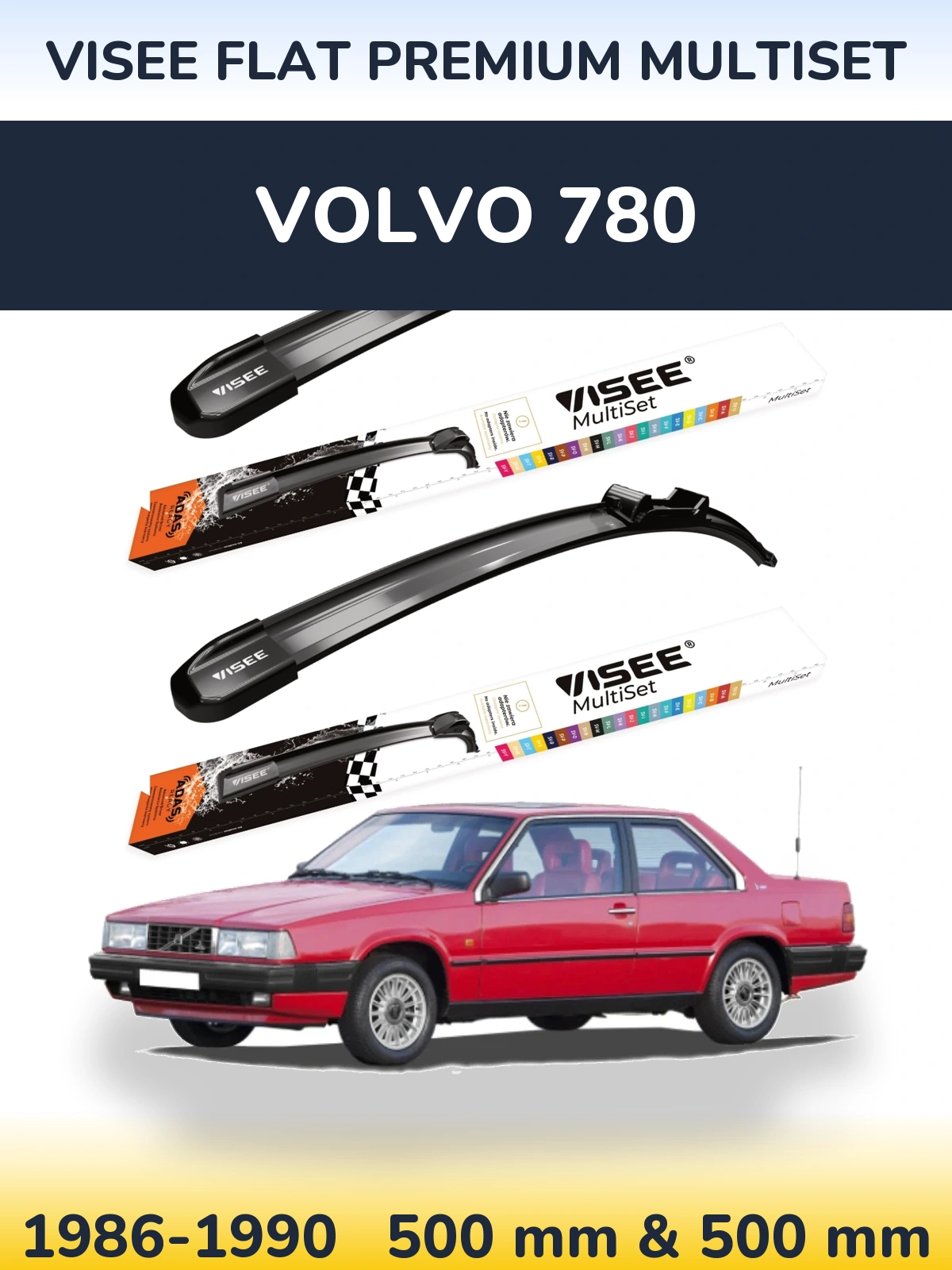 Sada předních stěračů VISEE FLAT PREMIUM MultiSet 500 a 500 mm pro Volvo 780 1986-1990