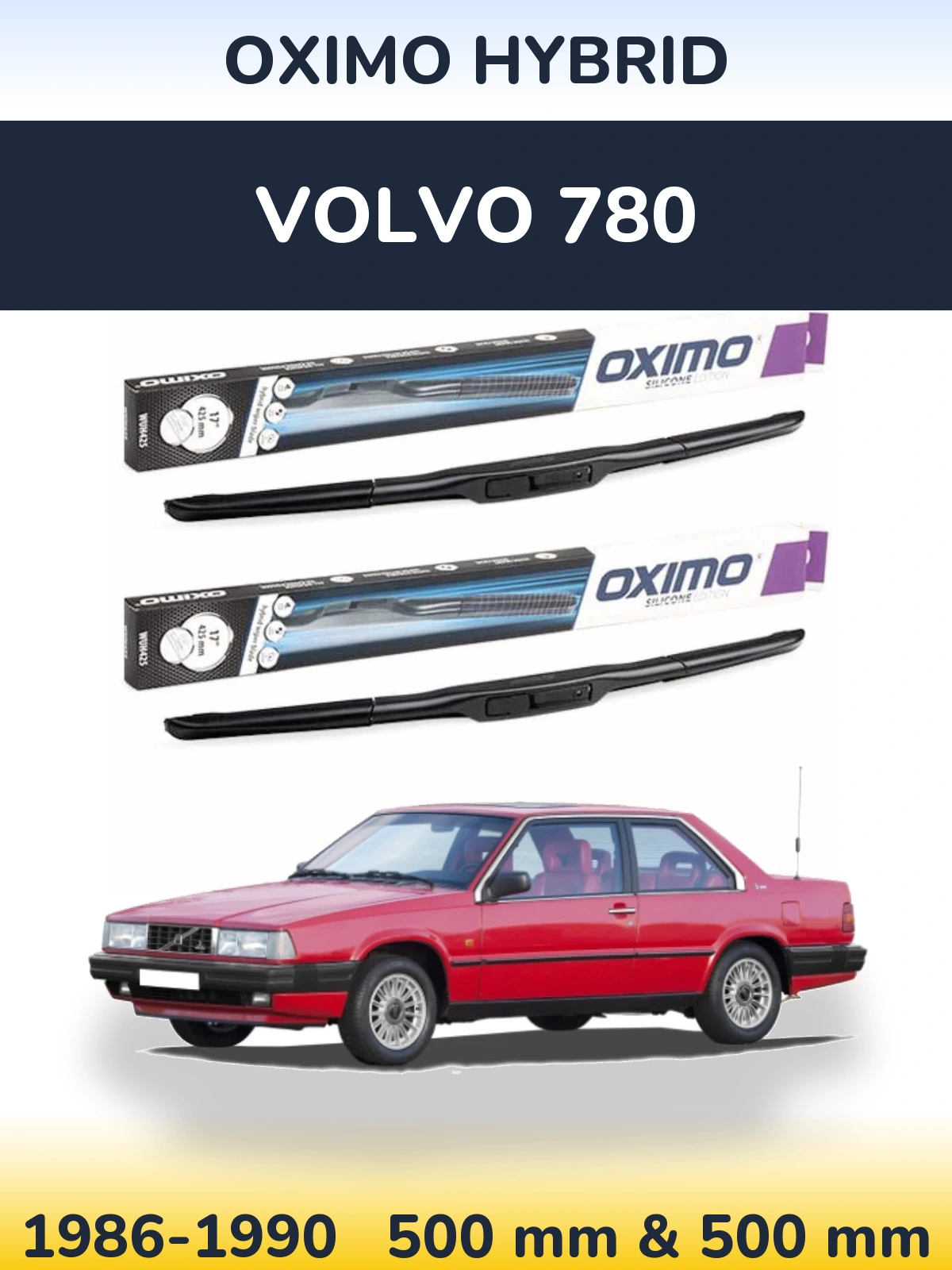 Sada předních stěračů Oximo Hybrid 500 a 500 mm pro Volvo 780 1986-1990