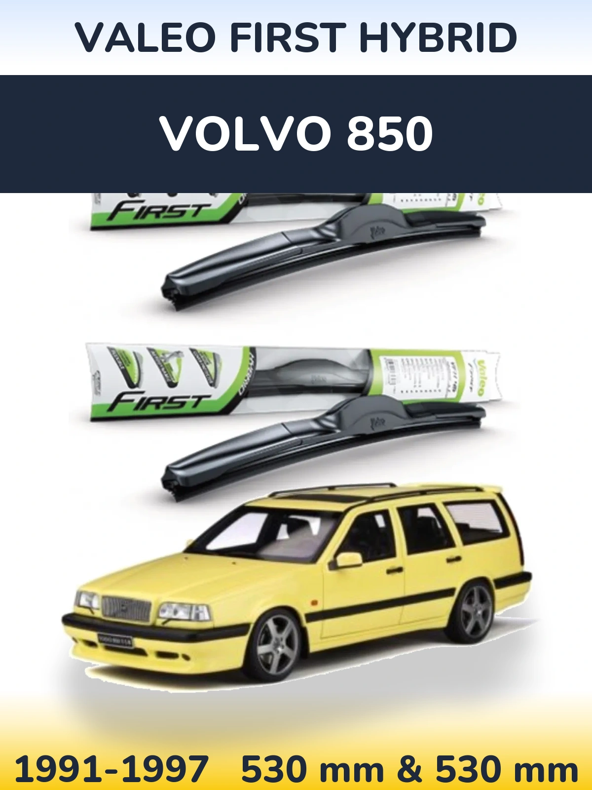 Sada předních stěračů Valeo First Hybrid 530 a 530 mm pro Volvo 850 1991-1997