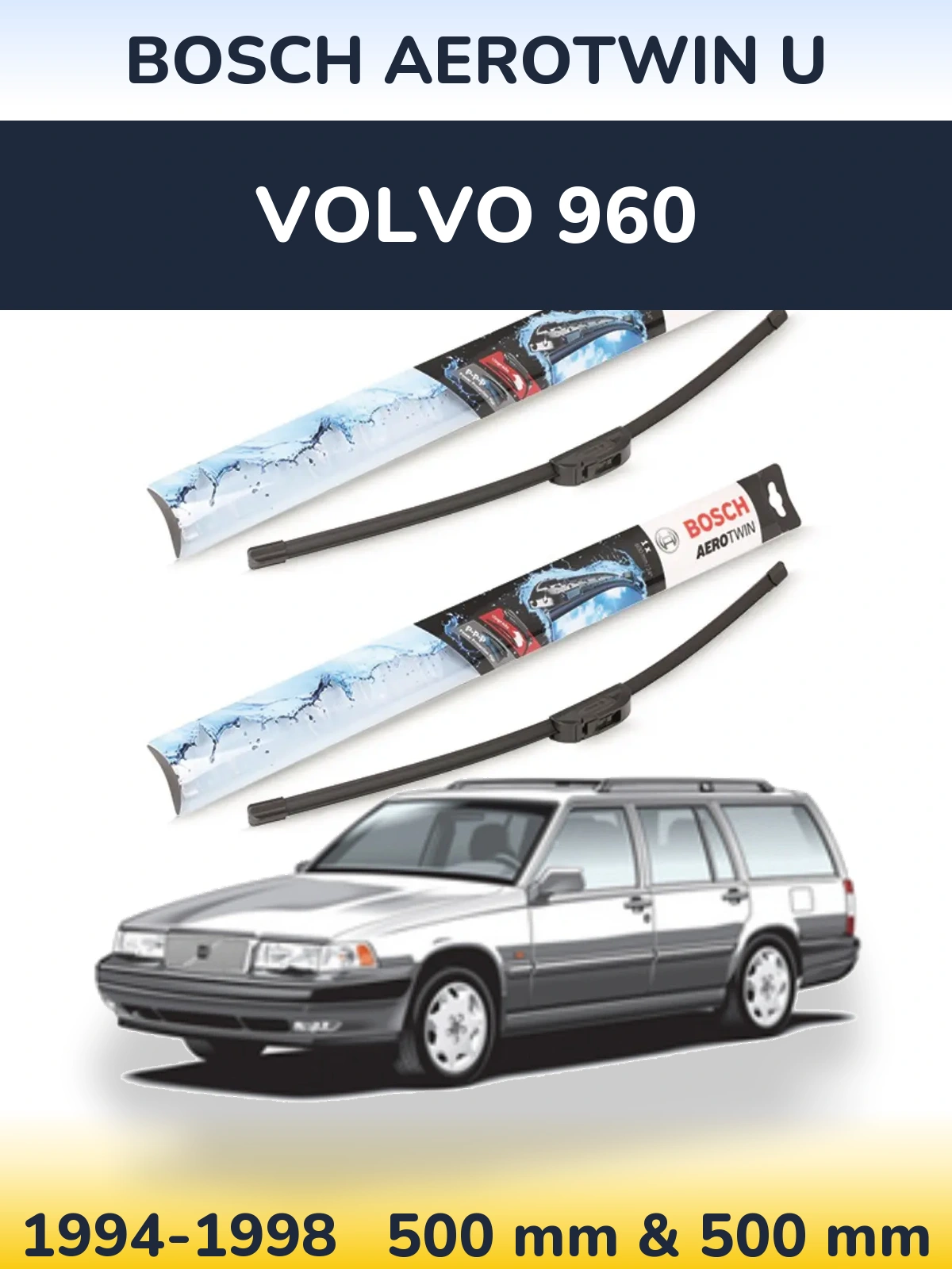 Sada předních stěračů BOSCH AeroTwin U 500 a 500 mm pro Volvo 960 1994-1998