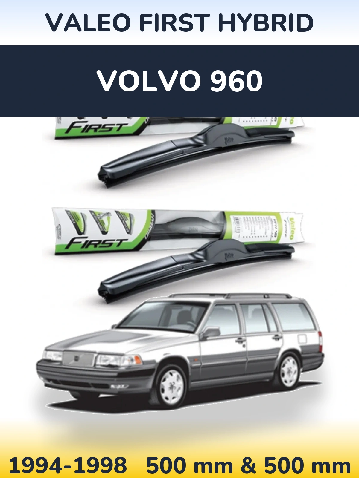 Sada předních stěračů Valeo First Hybrid 500 a 500 mm pro Volvo 960 1994-1998