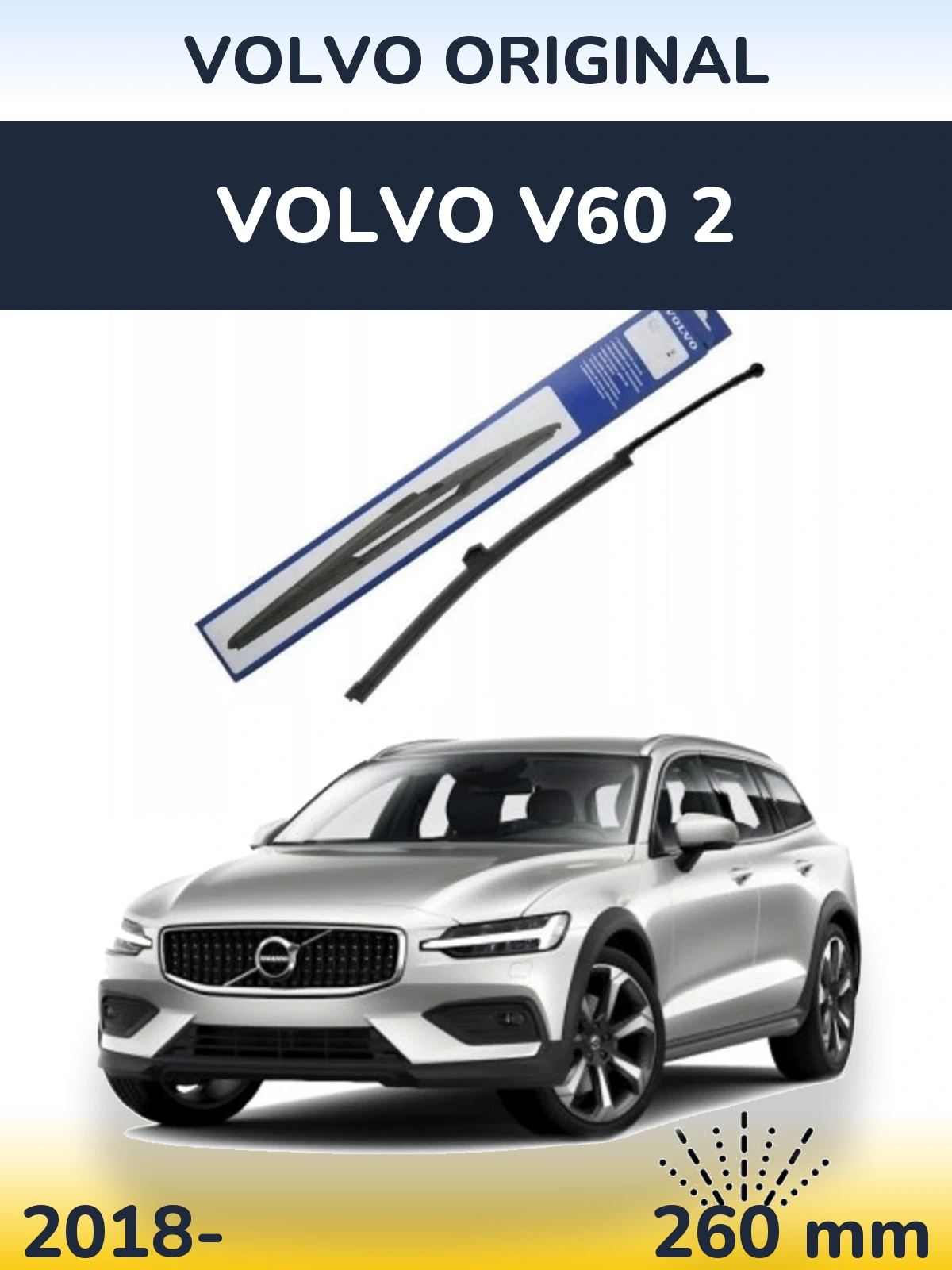 Zadní stěrač Volvo OEM Volvo Original 260 mm pro Volvo V60 2 2018-2026