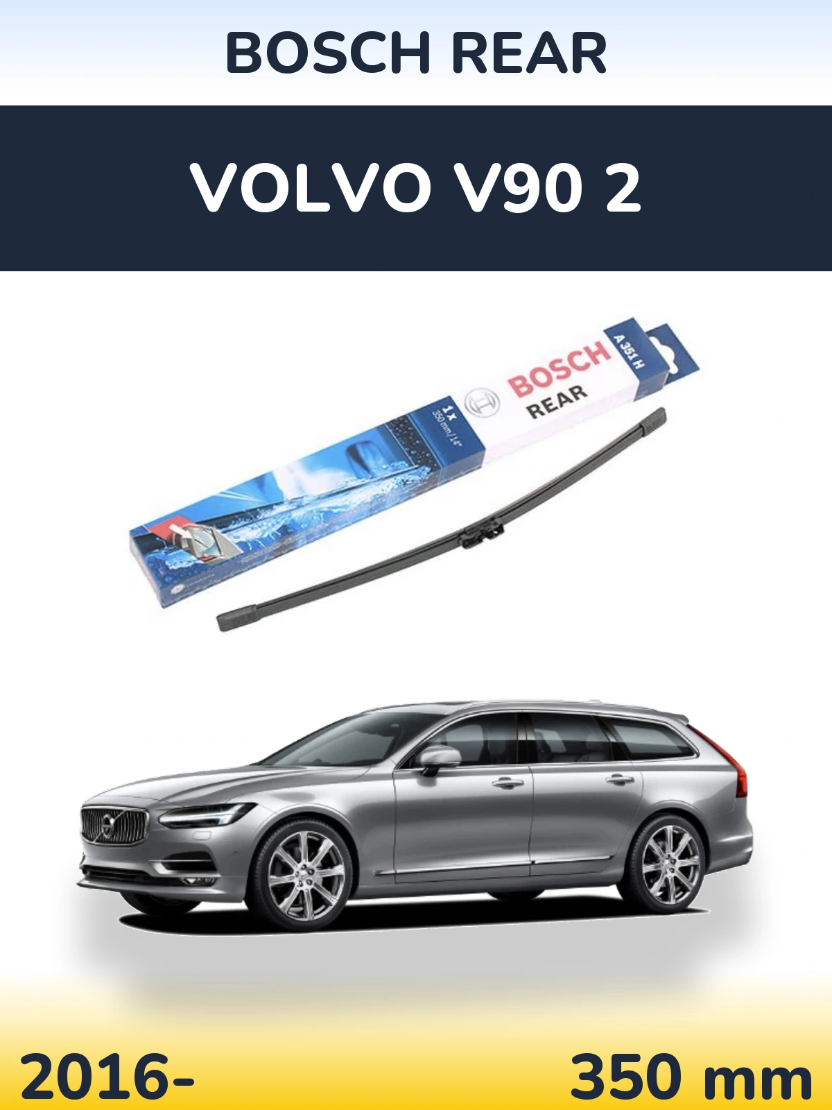 Zadní stěrač BOSCH Rear 350 mm pro Volvo V90 2 2016-2026
