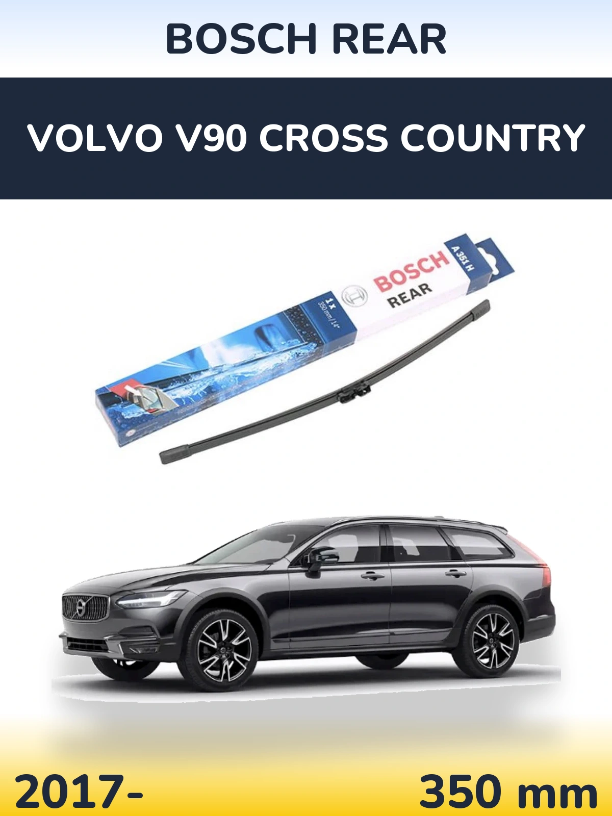 Zadní stěrač BOSCH Rear 350 mm pro Volvo V90 Cross Country 2017-2026