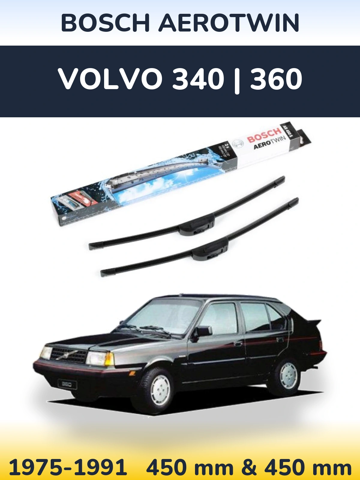 Sada předních stěračů BOSCH AeroTwin 450 a 450 mm pro Volvo 340 | 360 1975-1991
