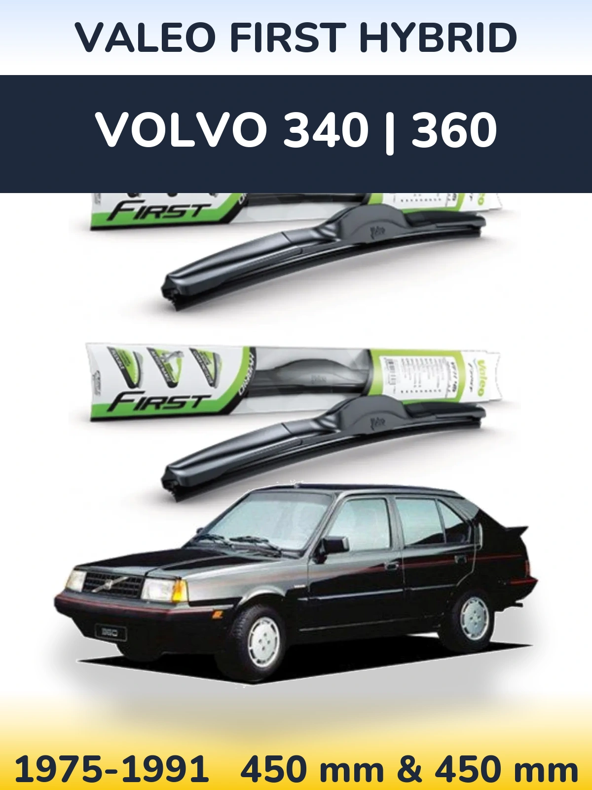 Sada předních stěračů Valeo First Hybrid 450 a 450 mm pro Volvo 340 | 360 1975-1991