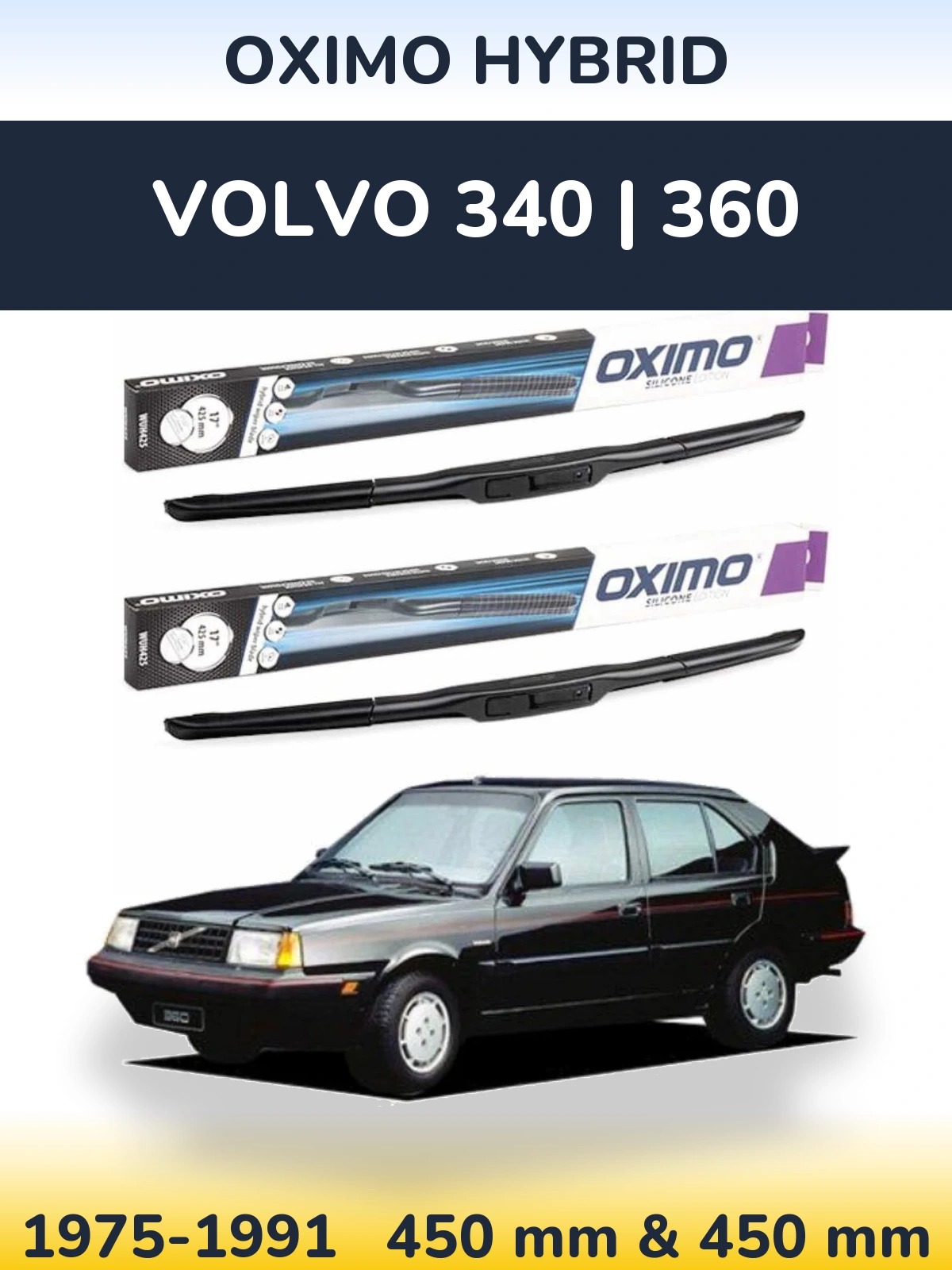 Комплект передніх щіток Oximo Hybrid 450 & 450 мм для Volvo 340 | 360 1975-1991