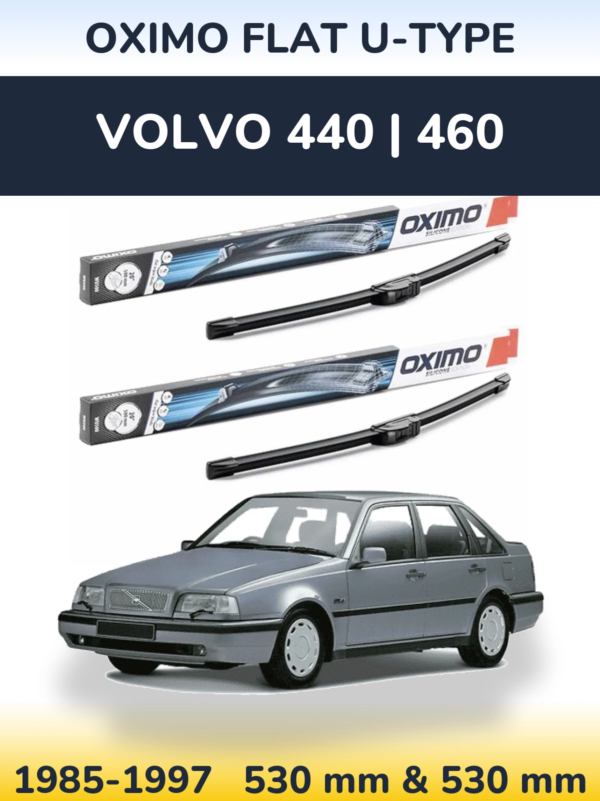 Sada předních stěračů Oximo Flat U-type 530 a 530 mm pro Volvo 440 | 460 1985-1997