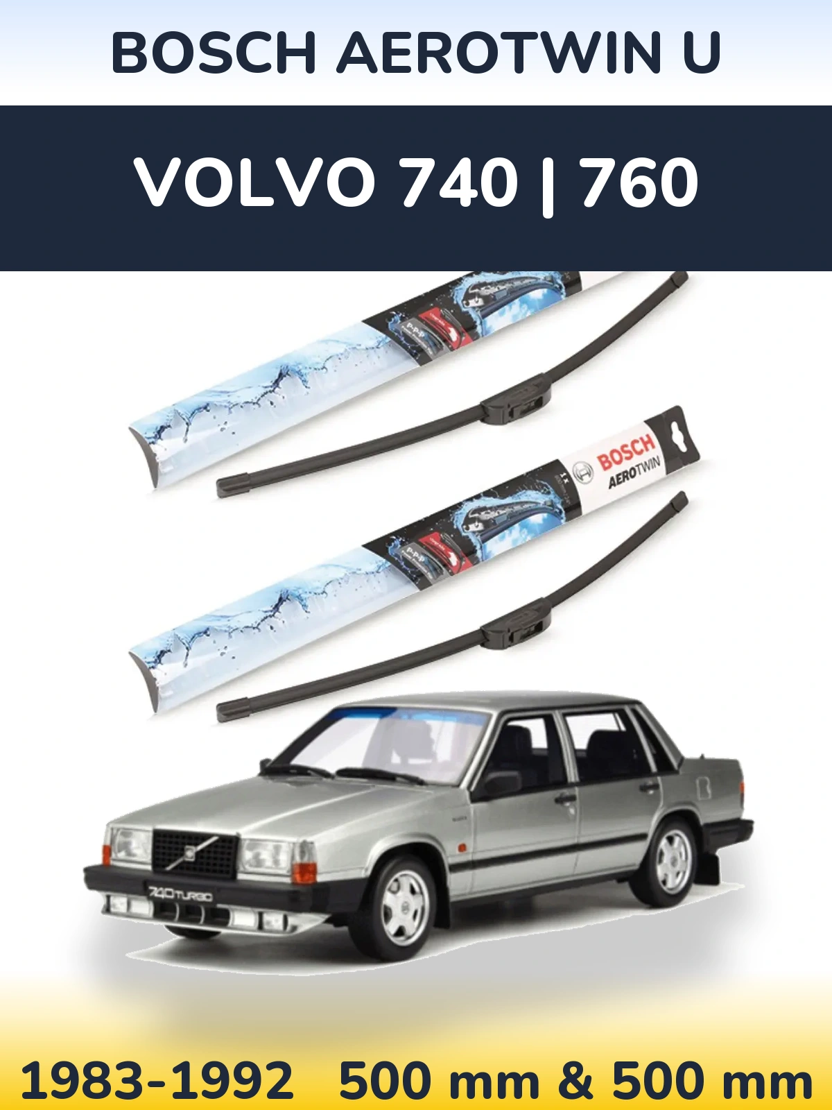 Sada předních stěračů BOSCH AeroTwin U 500 a 500 mm pro Volvo 740 | 760 1983-1992
