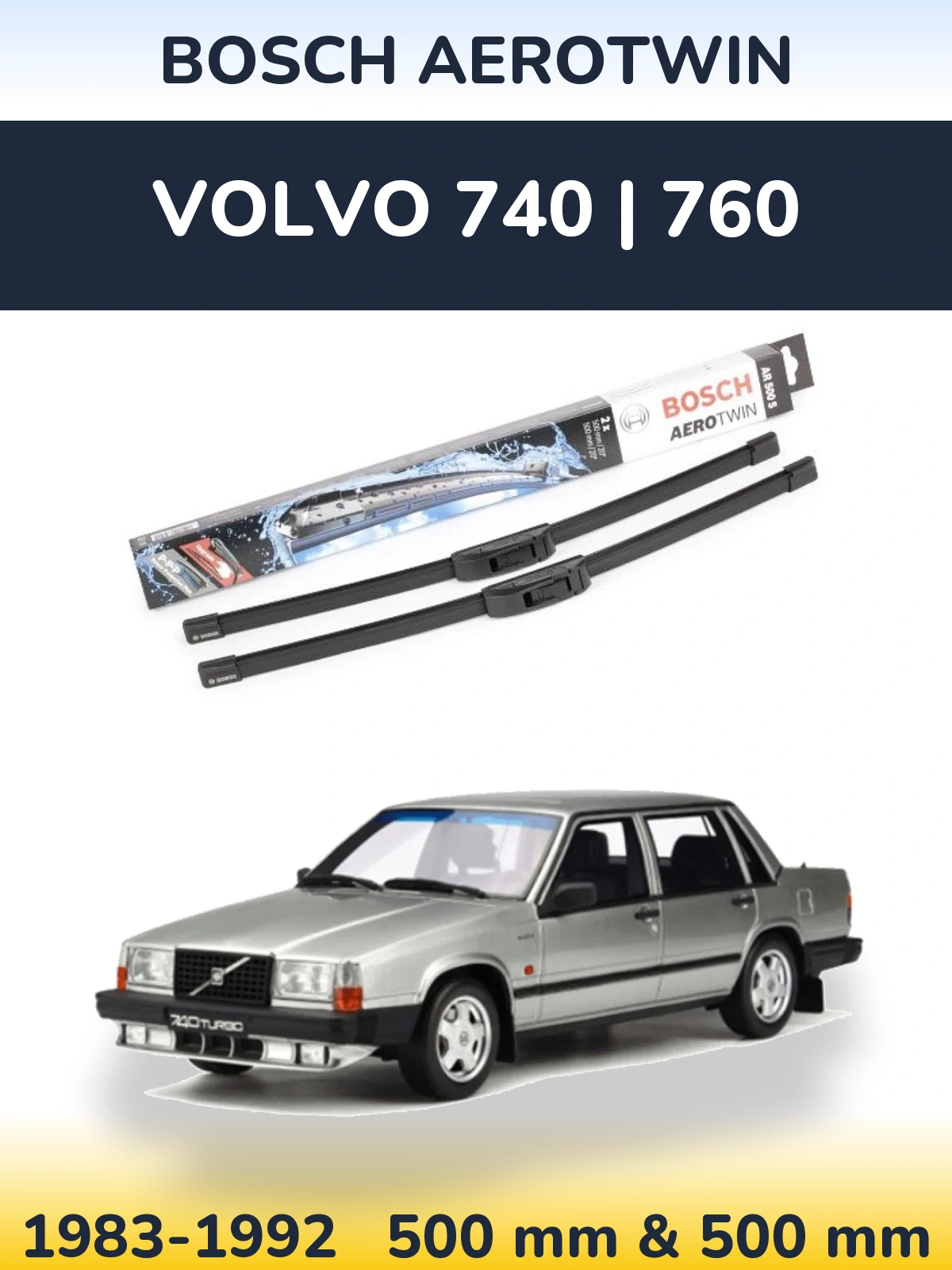 Sada předních stěračů BOSCH AeroTwin 500 a 500 mm pro Volvo 740 | 760 1983-1992