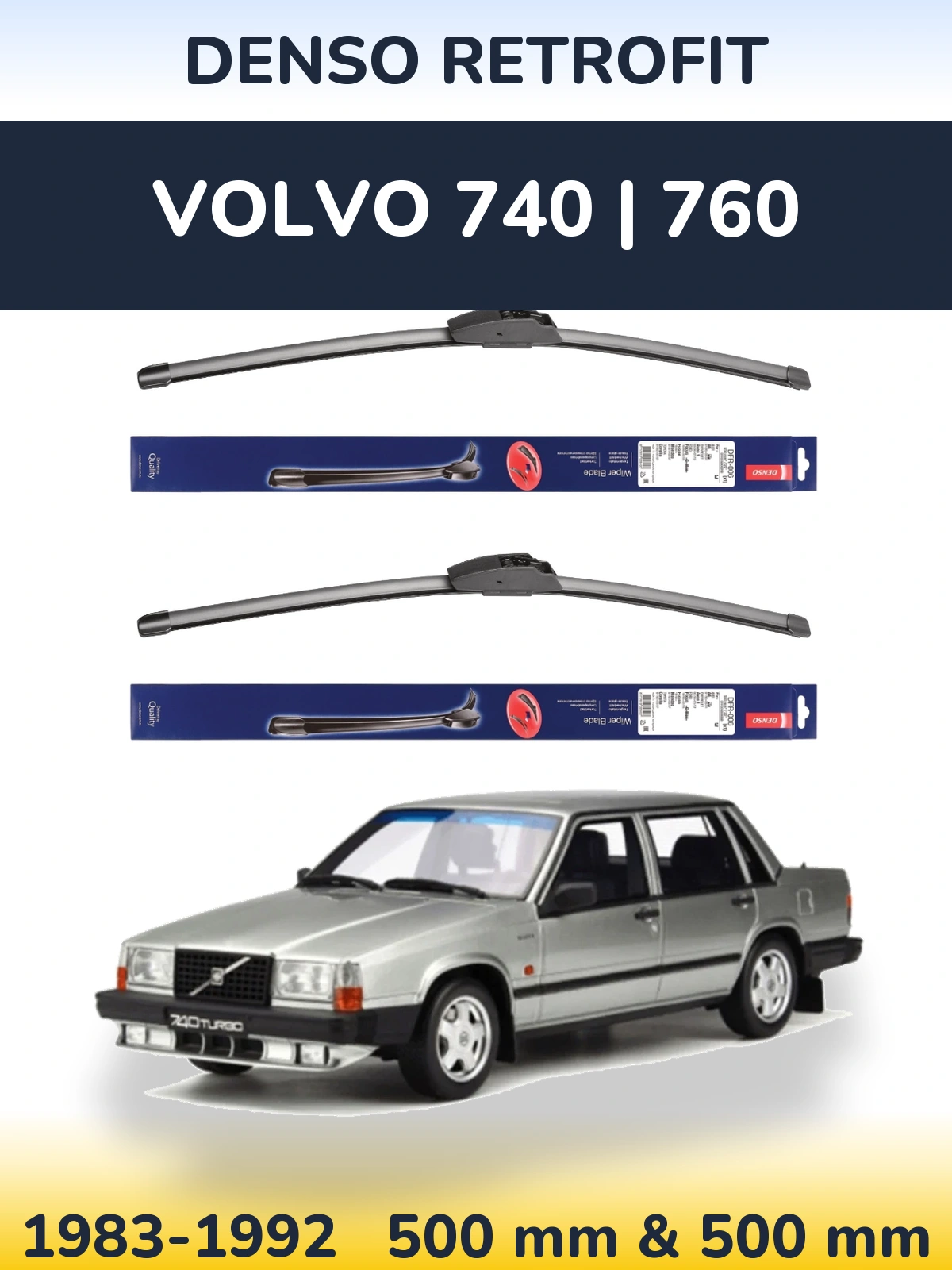 Комплект передніх щіток Denso Retrofit 500 & 500 мм для Volvo 740 | 760 1983-1992