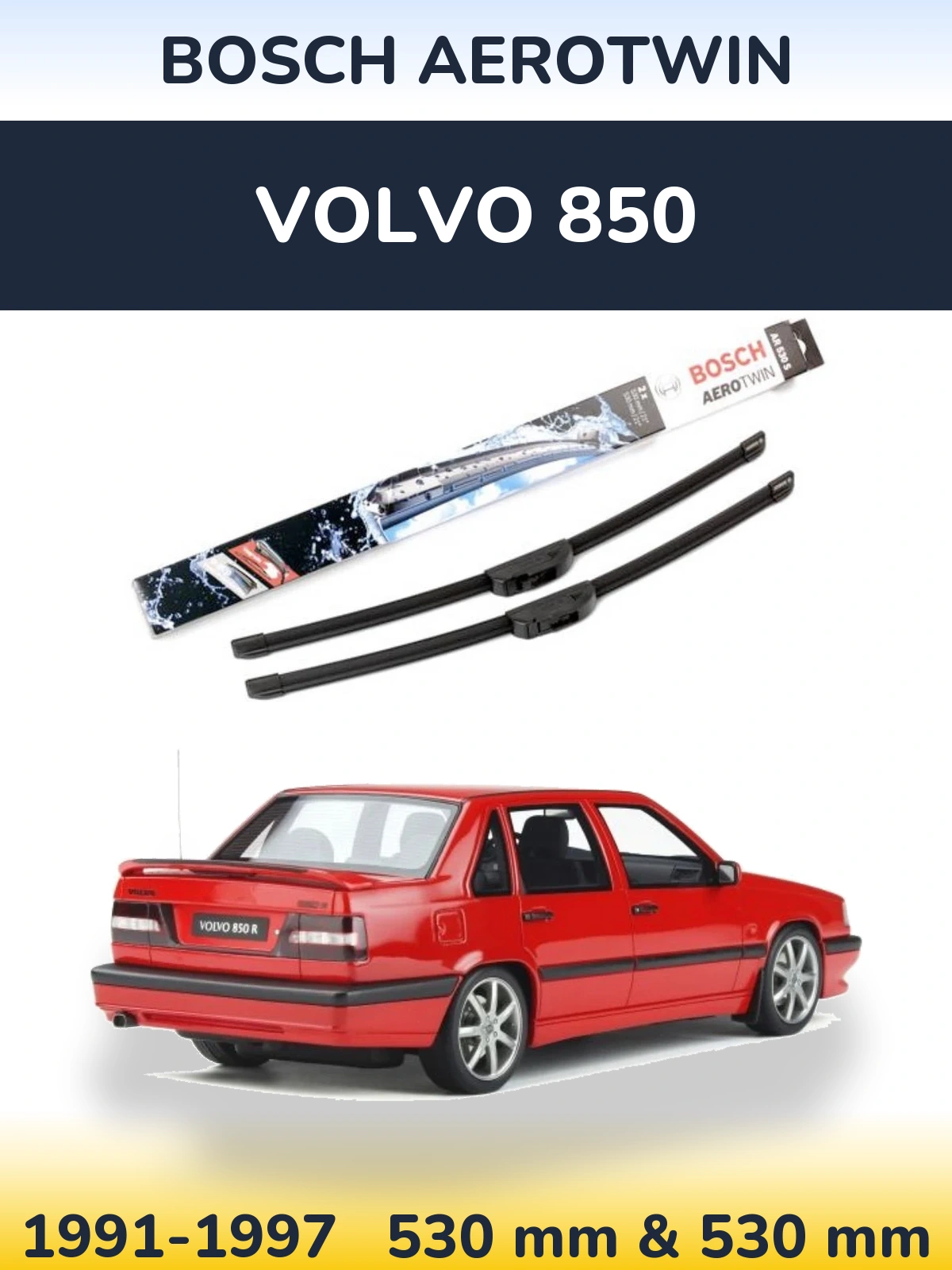 Sada předních stěračů BOSCH AeroTwin 530 a 530 mm pro Volvo 850 1991-1997