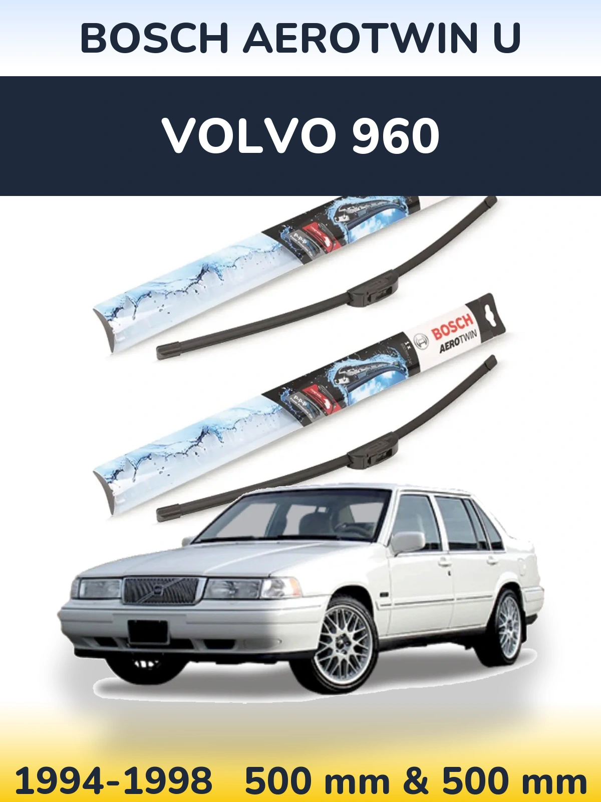 Комплект передніх щіток BOSCH AeroTwin U 500 & 500 мм для Volvo 960 1994-1998