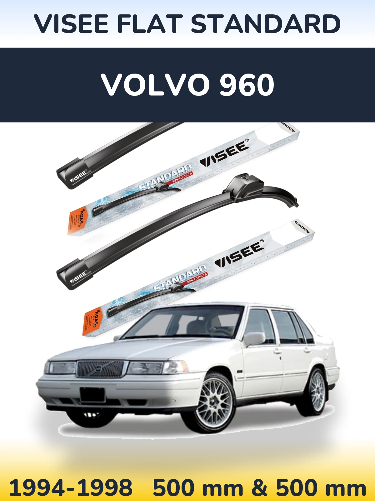 Sada předních stěračů VISEE FLAT STANDARD 500 a 500 mm pro Volvo 960 1994-1998