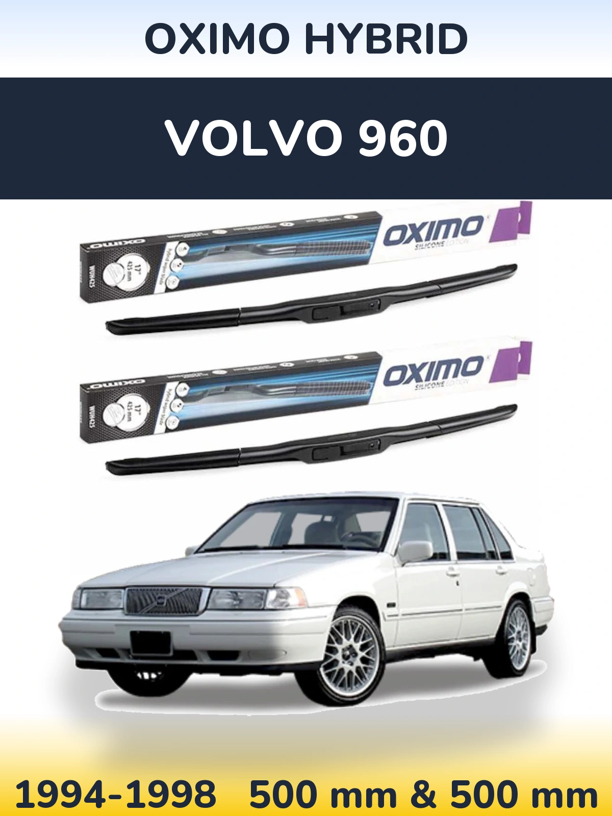 Sada předních stěračů Oximo Hybrid 500 a 500 mm pro Volvo 960 1994-1998