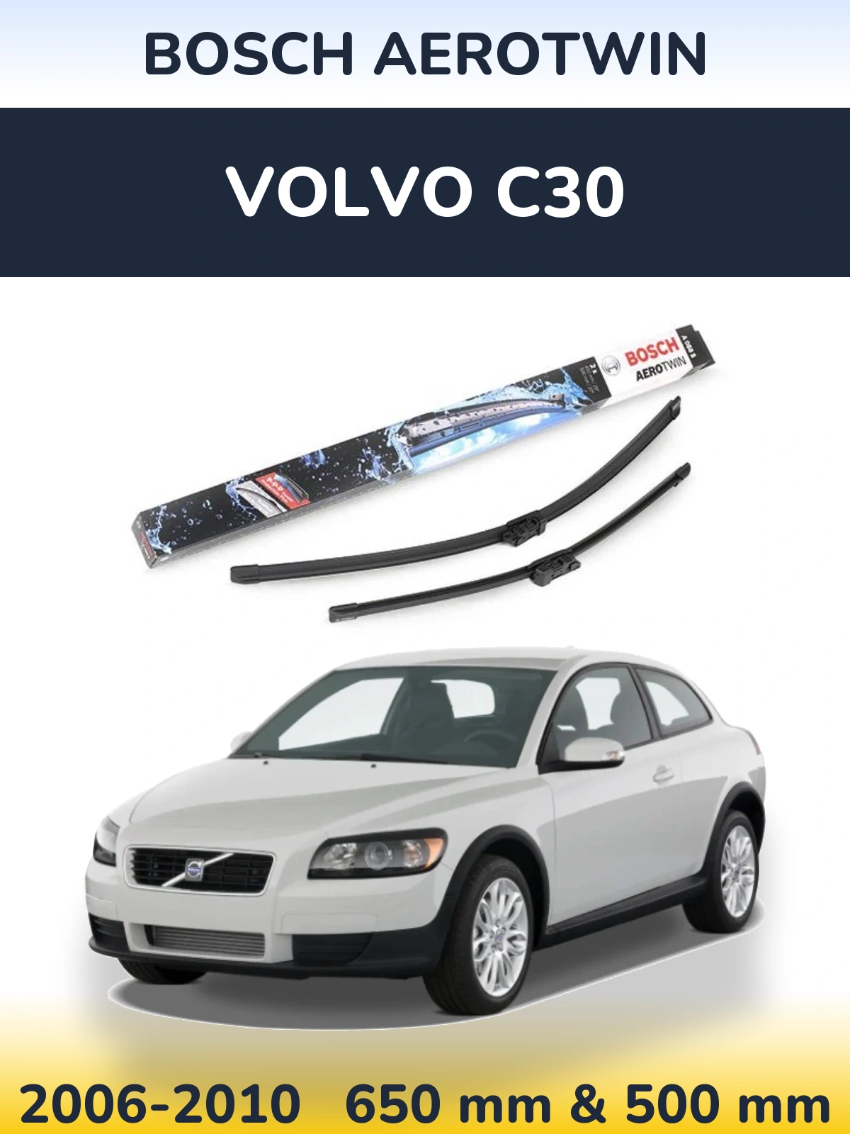 Sada předních stěračů BOSCH AeroTwin 650 a 500 mm pro Volvo C30 2006-2010