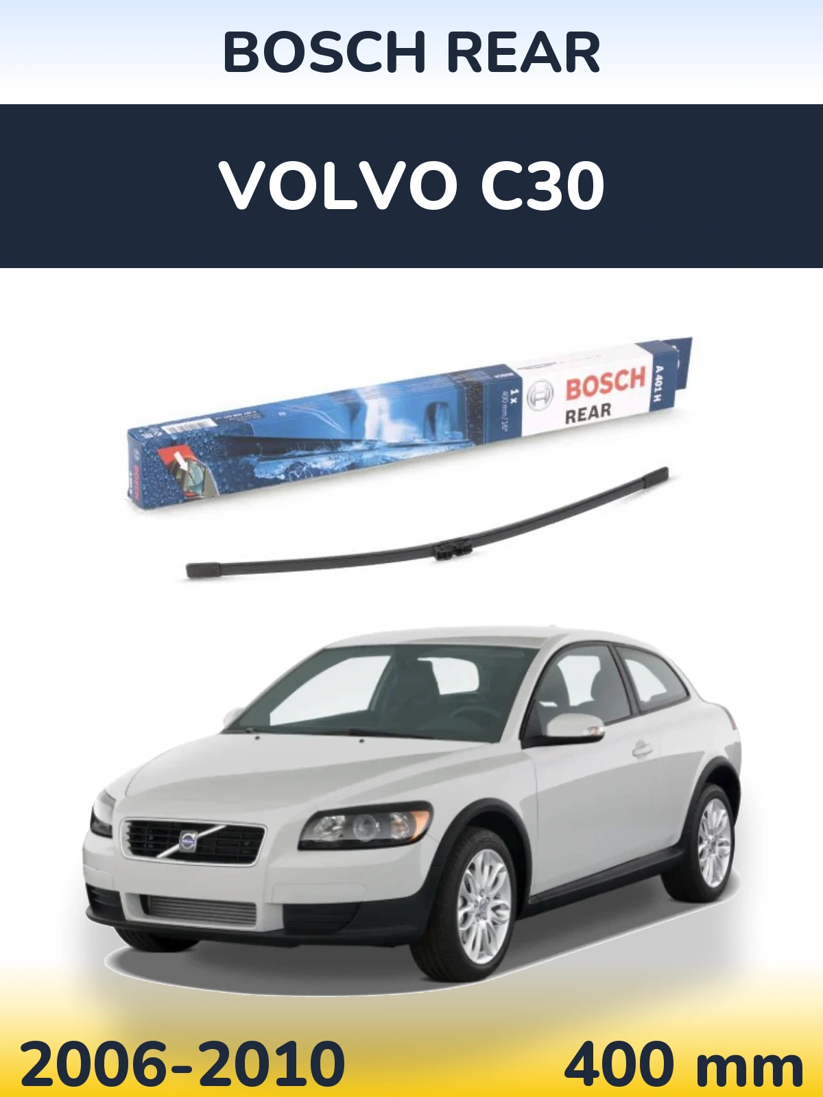 Задня щітка BOSCH Rear 400 мм для Volvo C30 2006-2010
