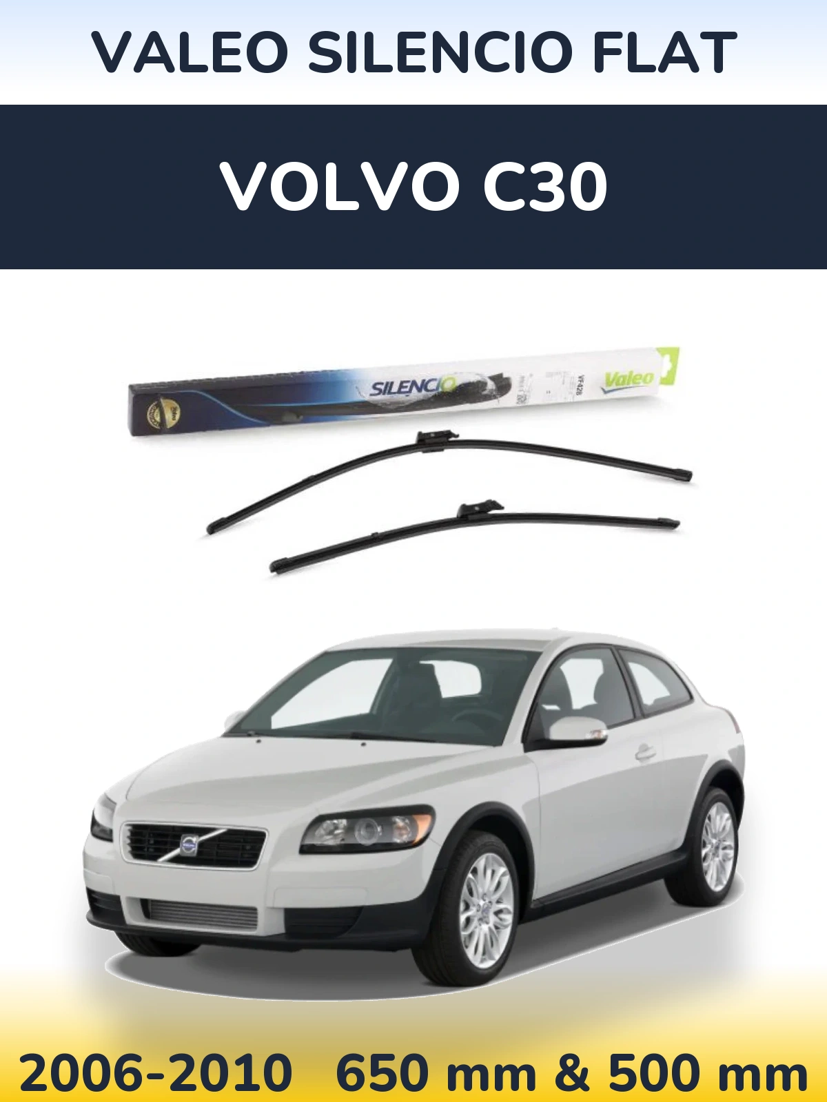 Комплект передніх щіток Valeo Silencio Flat 650 & 500 мм для Volvo C30 2006-2010