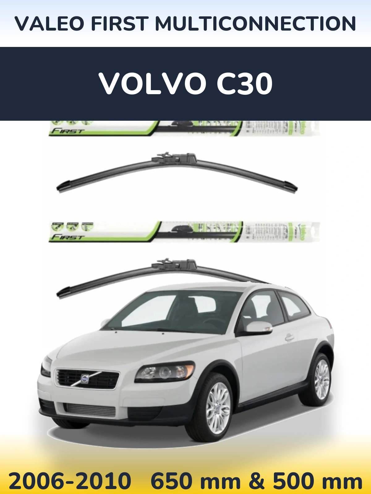 Sada předních stěračů Valeo First MultiConnection 650 a 500 mm pro Volvo C30 2006-2010