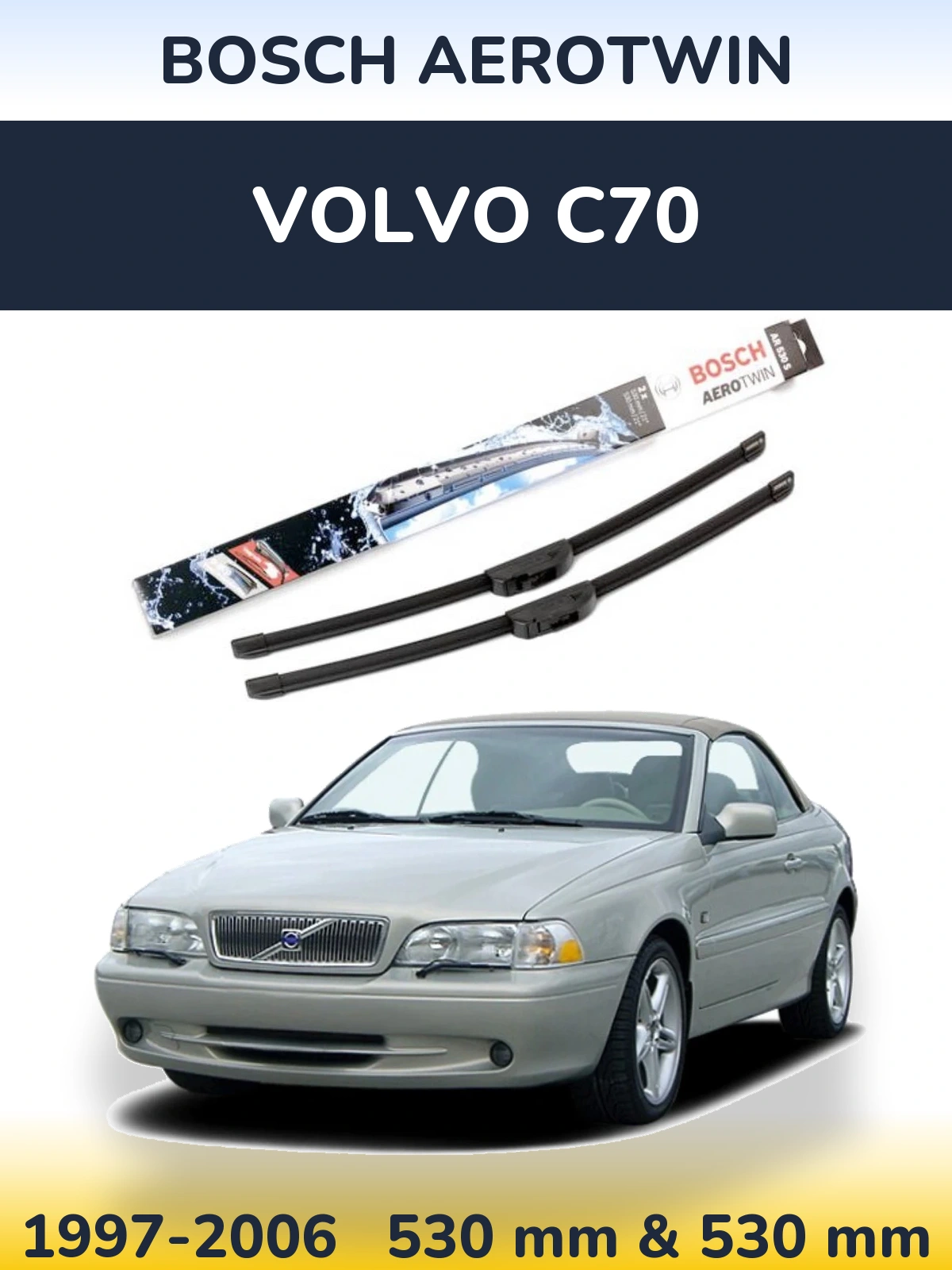 Sada předních stěračů BOSCH AeroTwin 530 a 530 mm pro Volvo C70 1997-2006