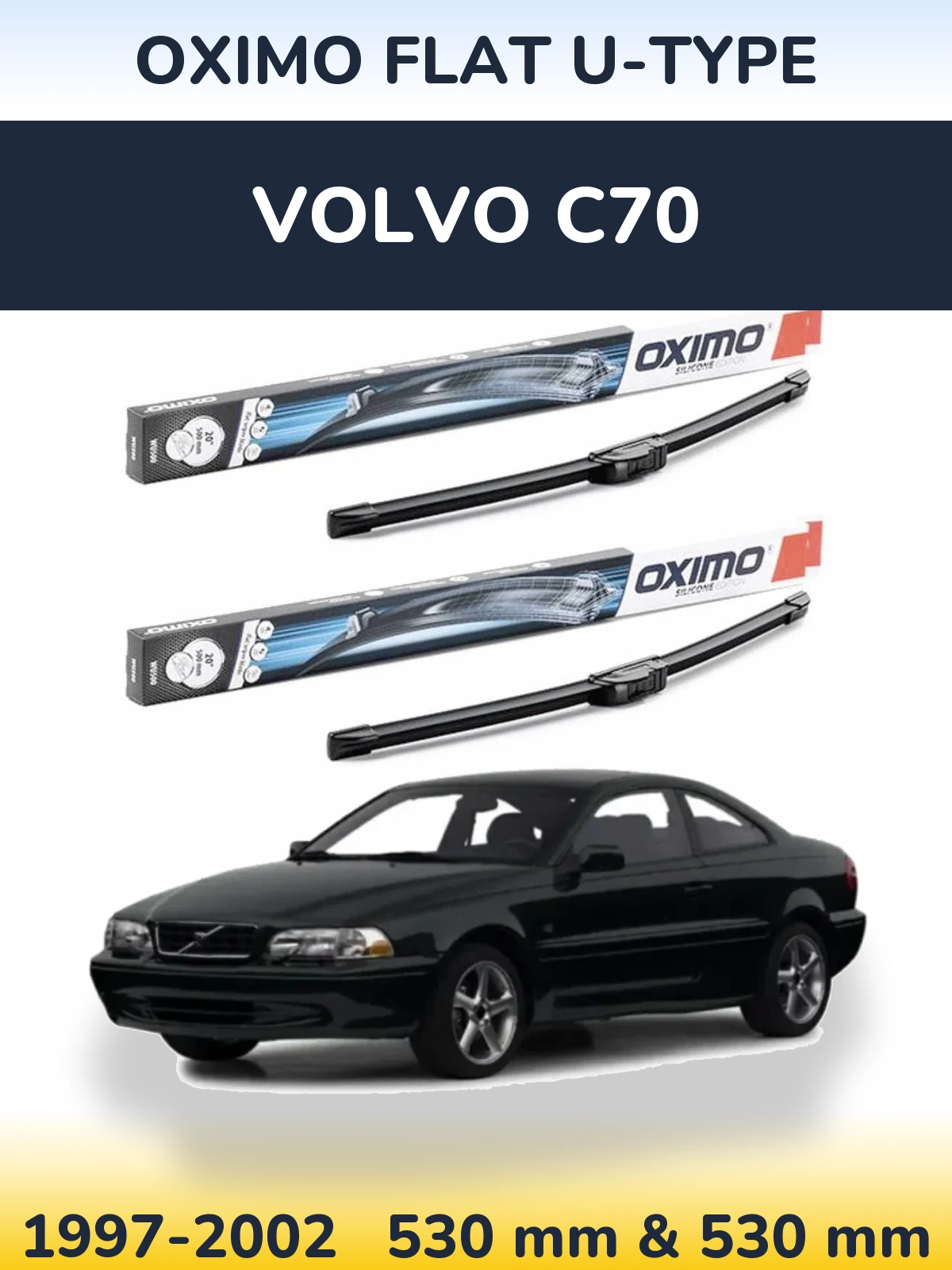 Комплект передніх щіток Oximo Flat U-type 530 & 530 мм для Volvo C70 1997-2002