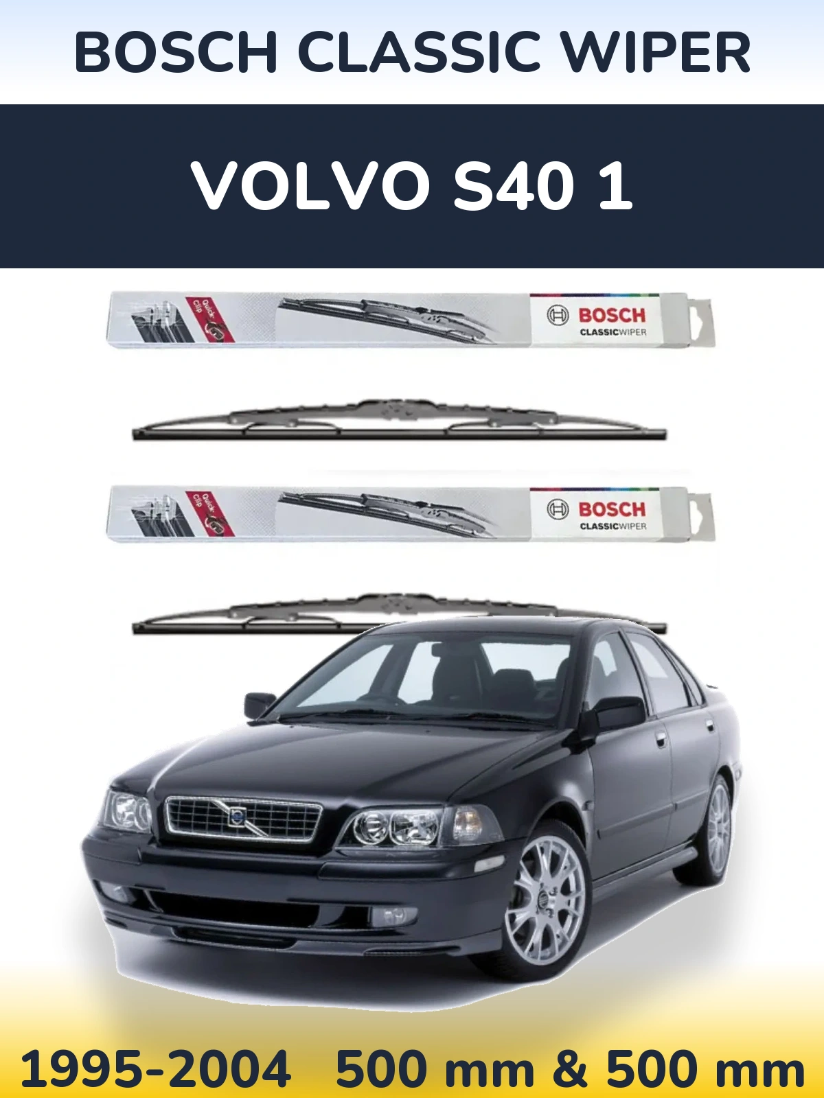 Sada předních stěračů BOSCH Classic Wiper 500 a 500 mm pro Volvo S40 1 1995-2004