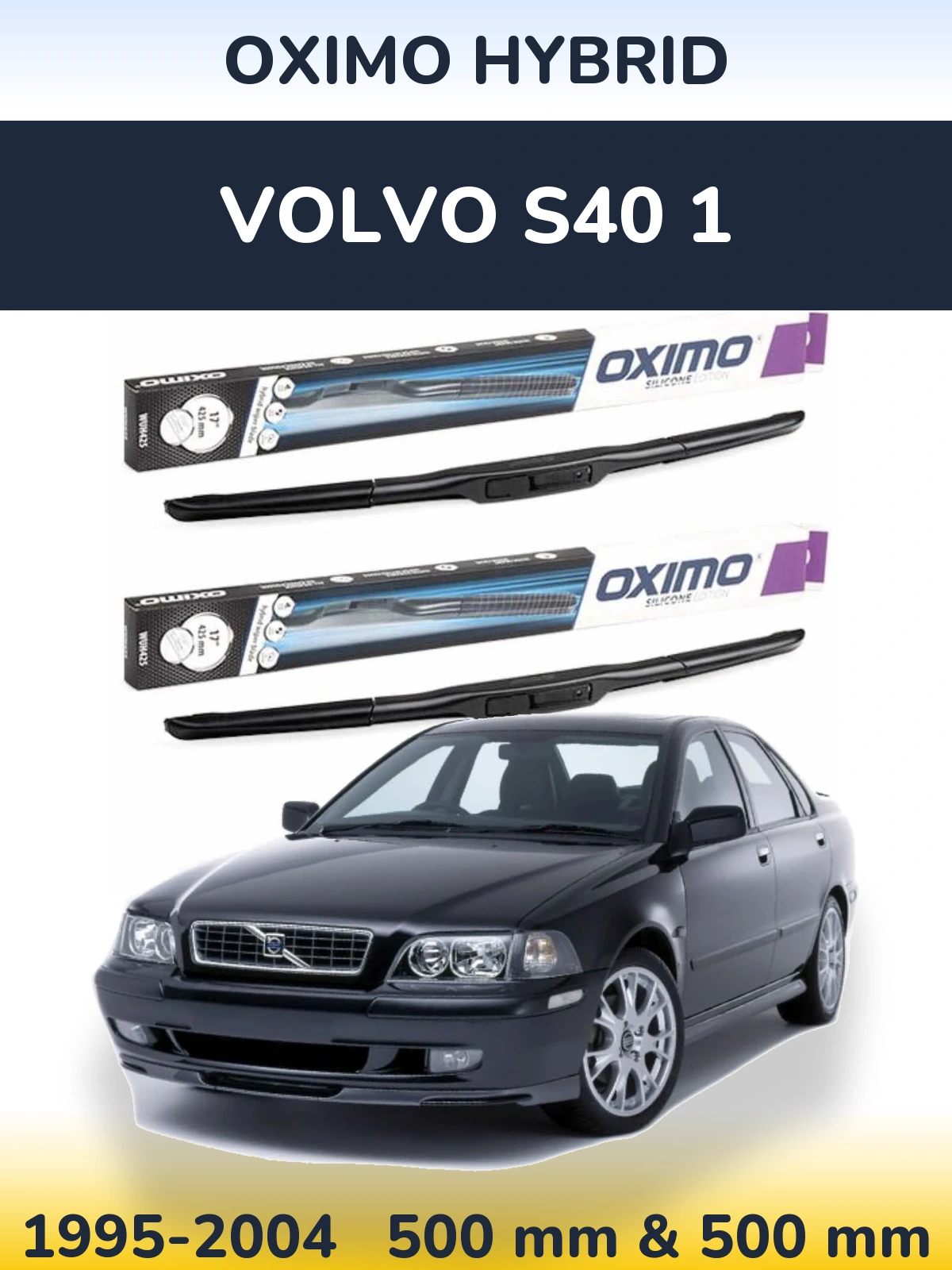 Sada předních stěračů Oximo Hybrid 500 a 500 mm pro Volvo S40 1 1995-2004