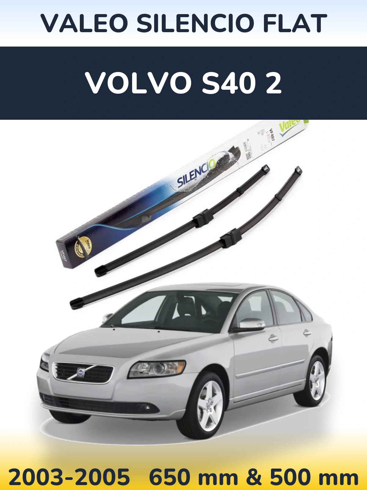 Sada předních stěračů Valeo Silencio Flat 650 a 500 mm pro Volvo S40 2 2003-2005