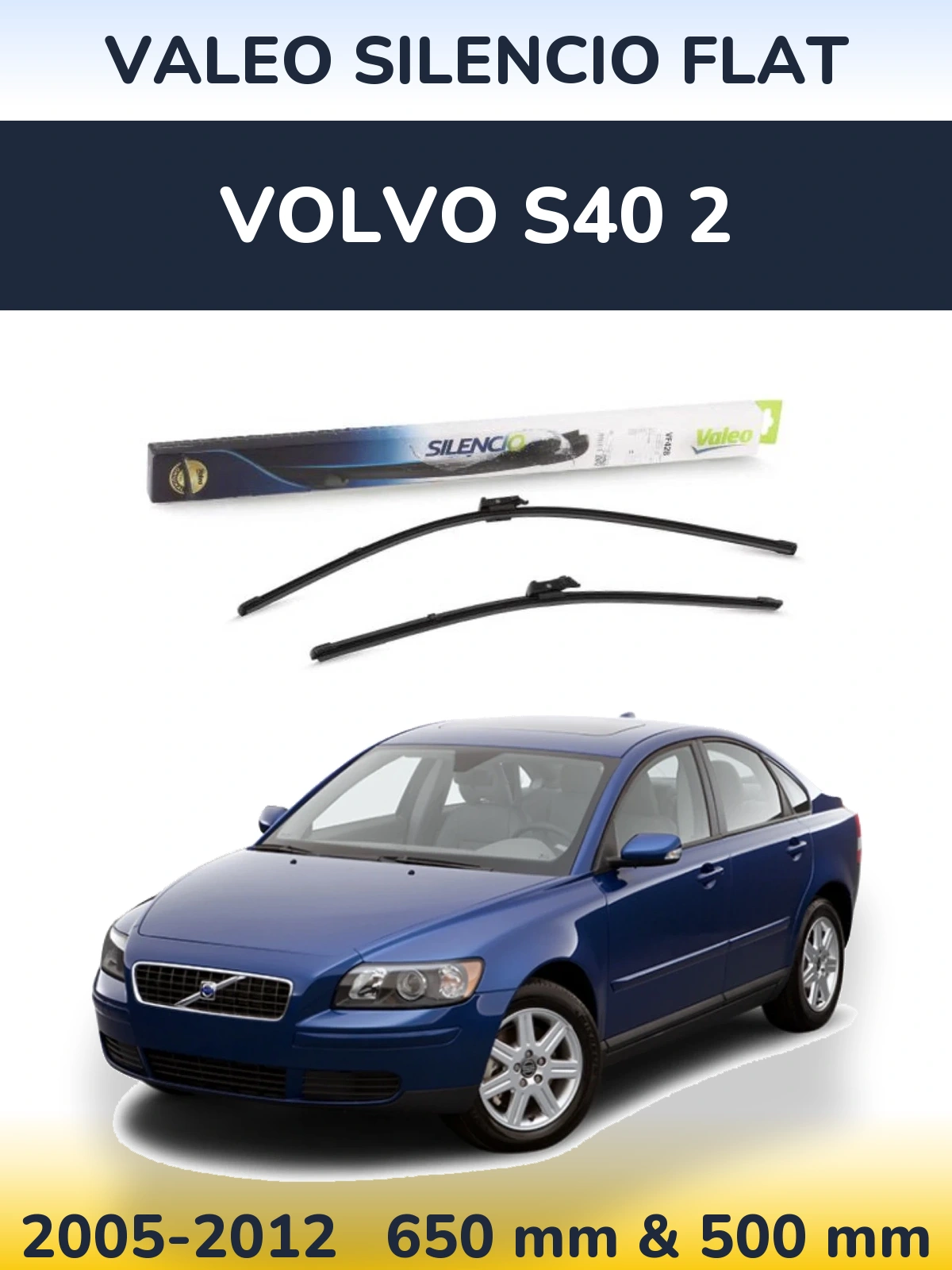 Sada předních stěračů Valeo Silencio Flat 650 a 500 mm pro Volvo S40 2 2005-2012