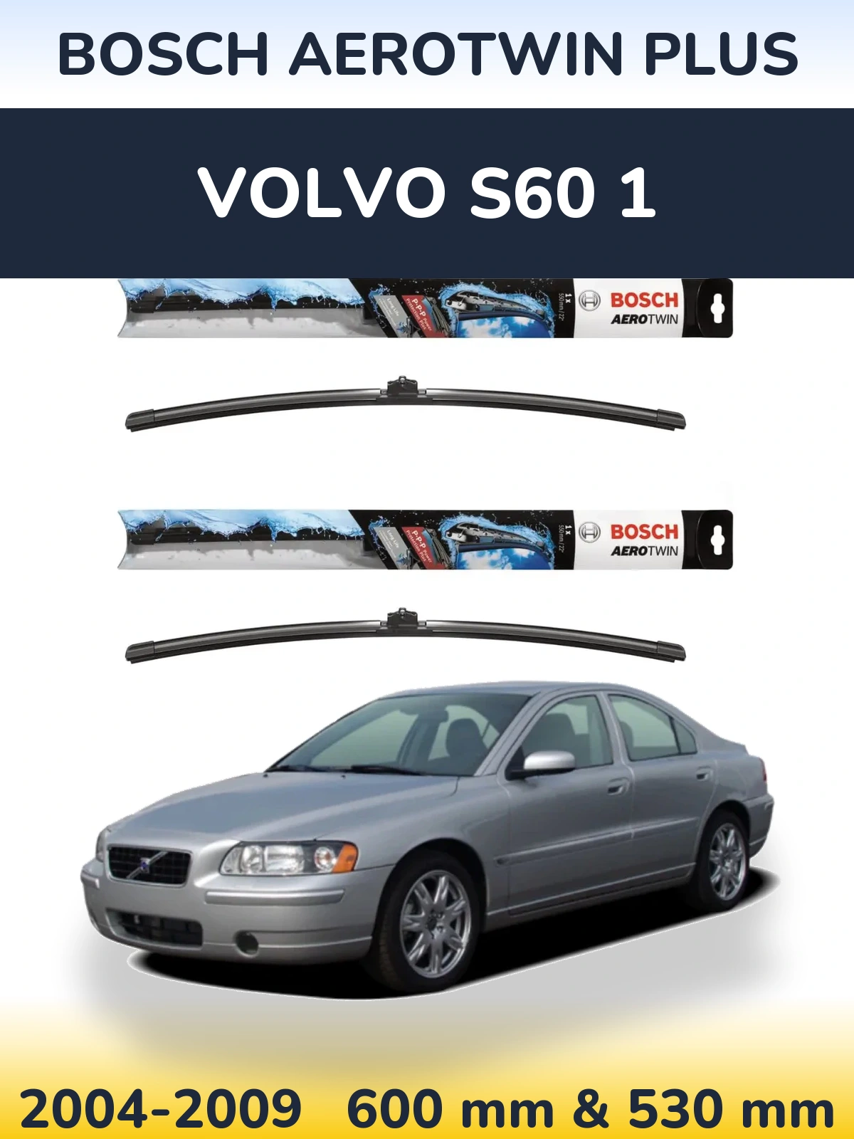 Sada předních stěračů BOSCH AeroTwin Plus 600 a 530 mm pro Volvo S60 1 2004-2009