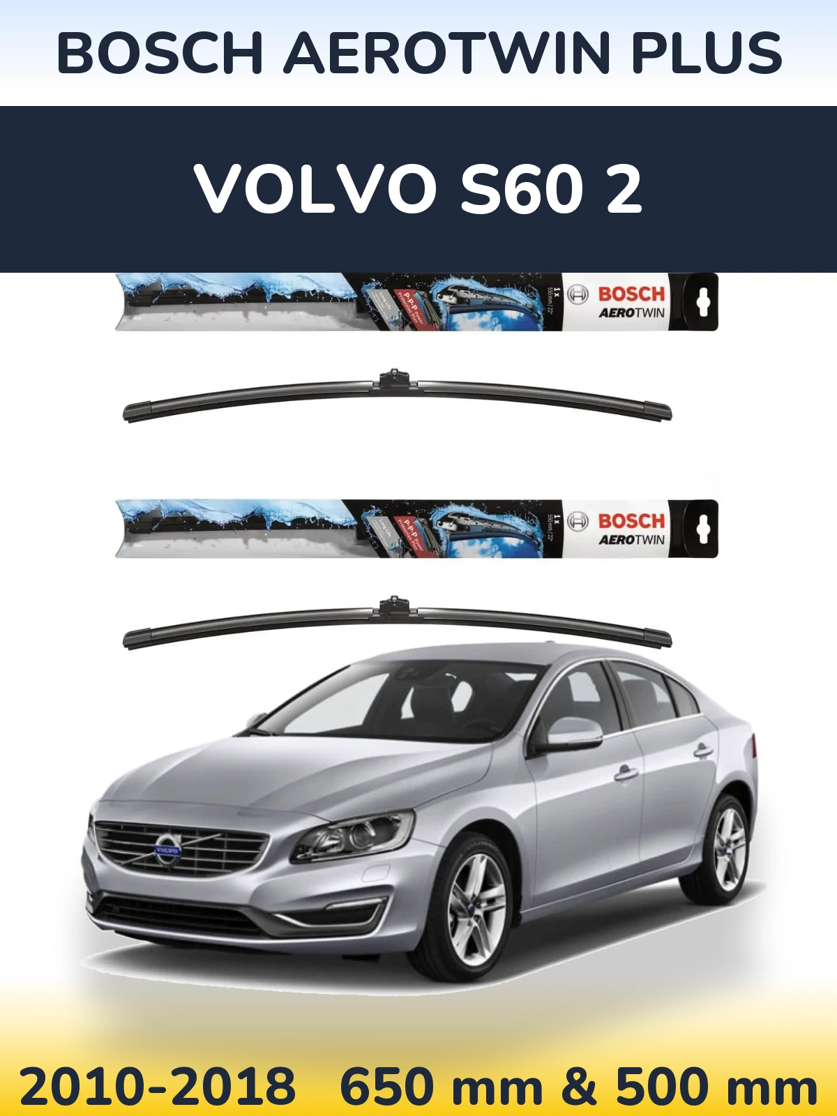 Sada předních stěračů BOSCH AeroTwin Plus 650 a 500 mm pro Volvo S60 2 2010-2018