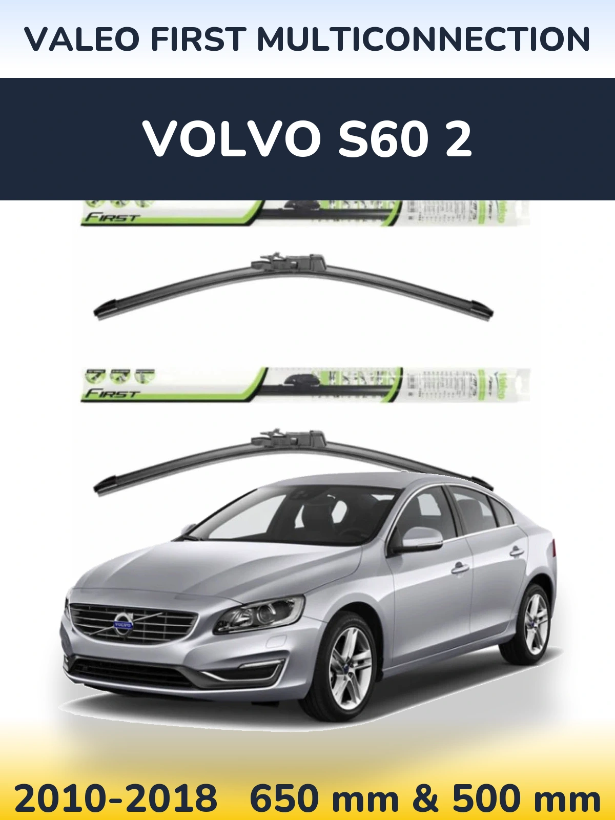 Sada předních stěračů Valeo First MultiConnection 650 a 500 mm pro Volvo S60 2 2010-2018