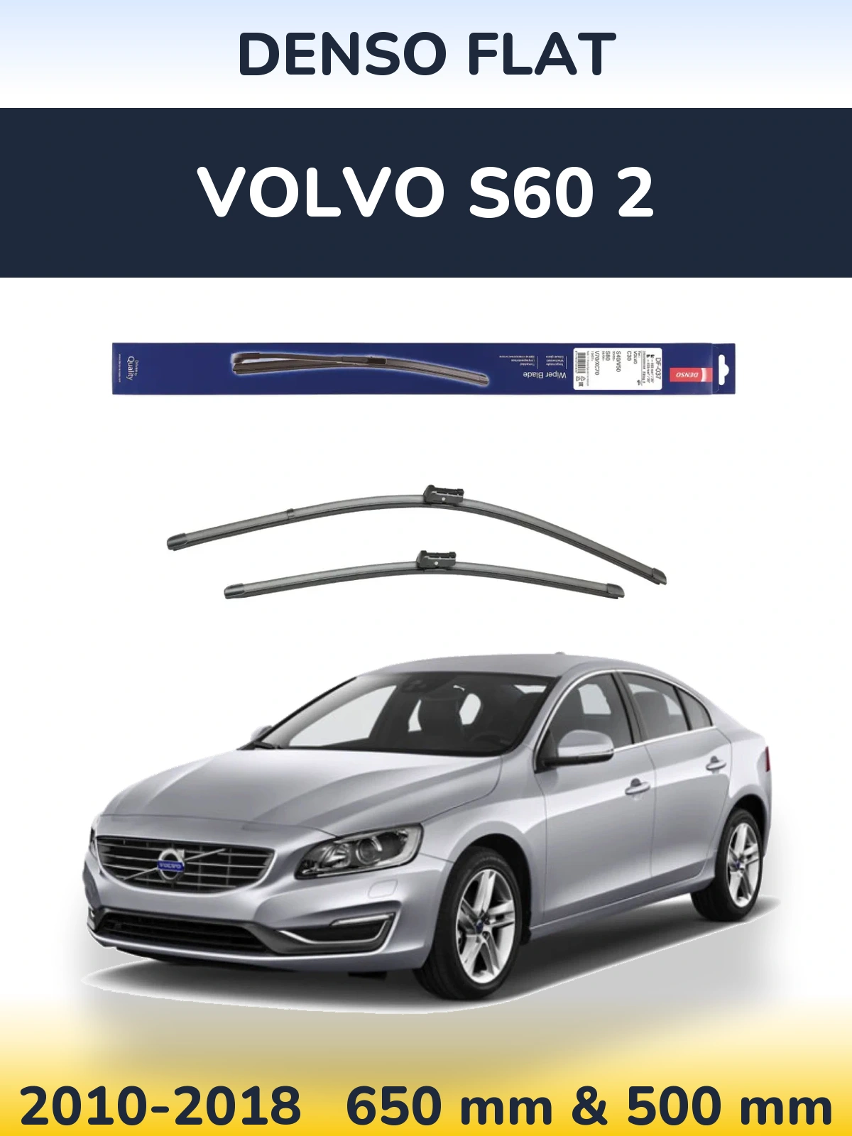 Sada předních stěračů Denso Flat 650 a 500 mm pro Volvo S60 2 2010-2018
