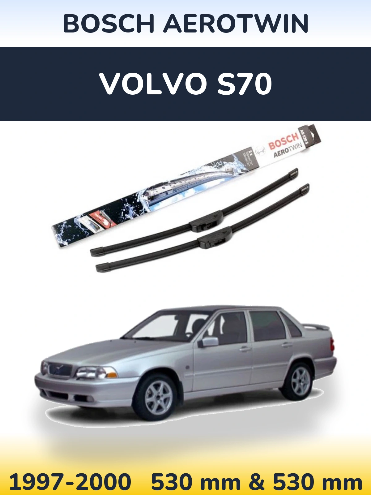 Sada předních stěračů BOSCH AeroTwin 530 a 530 mm pro Volvo S70 1997-2000