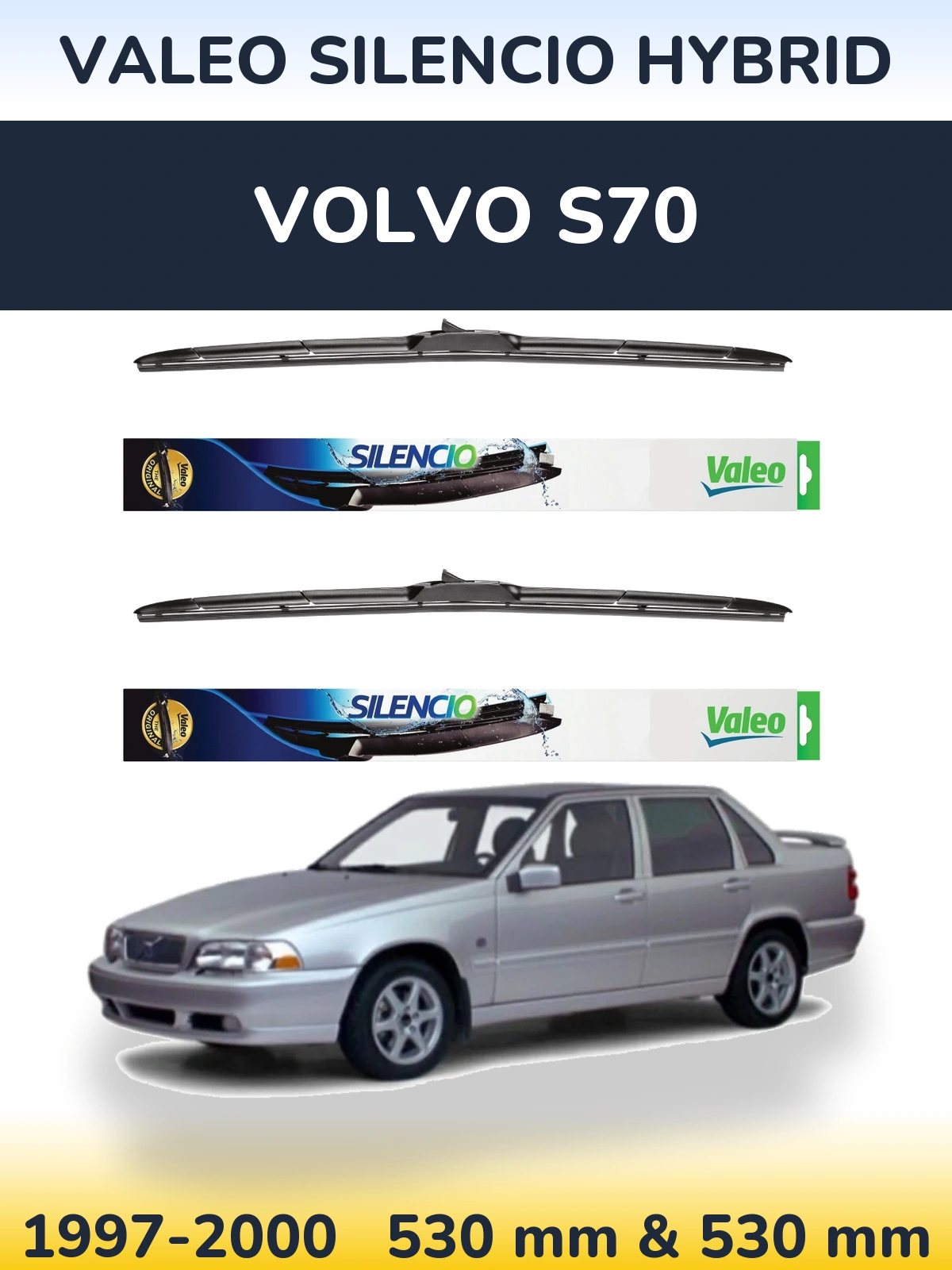 Sada předních stěračů Valeo Silencio Hybrid 530 a 530 mm pro Volvo S70 1997-2000