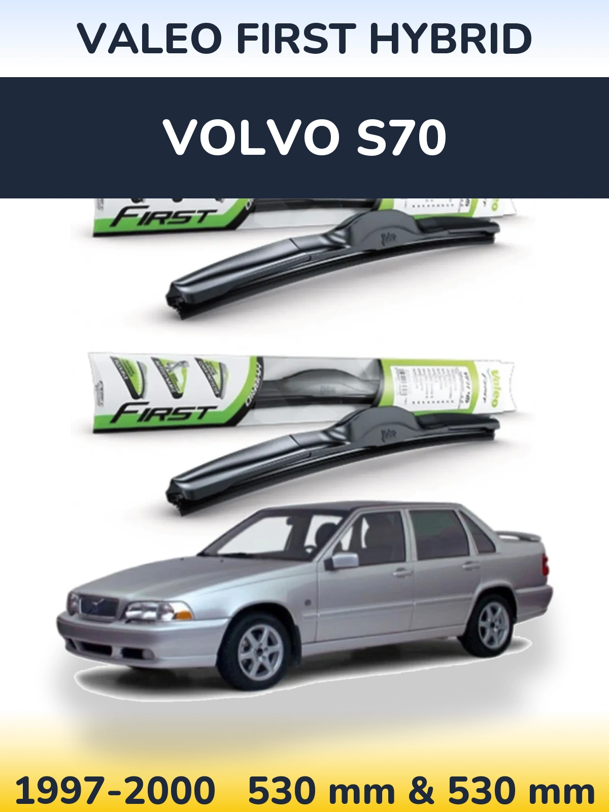 Sada předních stěračů Valeo First Hybrid 530 a 530 mm pro Volvo S70 1997-2000