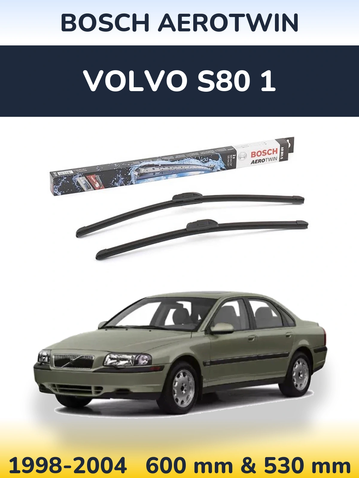 Sada předních stěračů BOSCH AeroTwin 600 a 530 mm pro Volvo S80 1 1998-2004