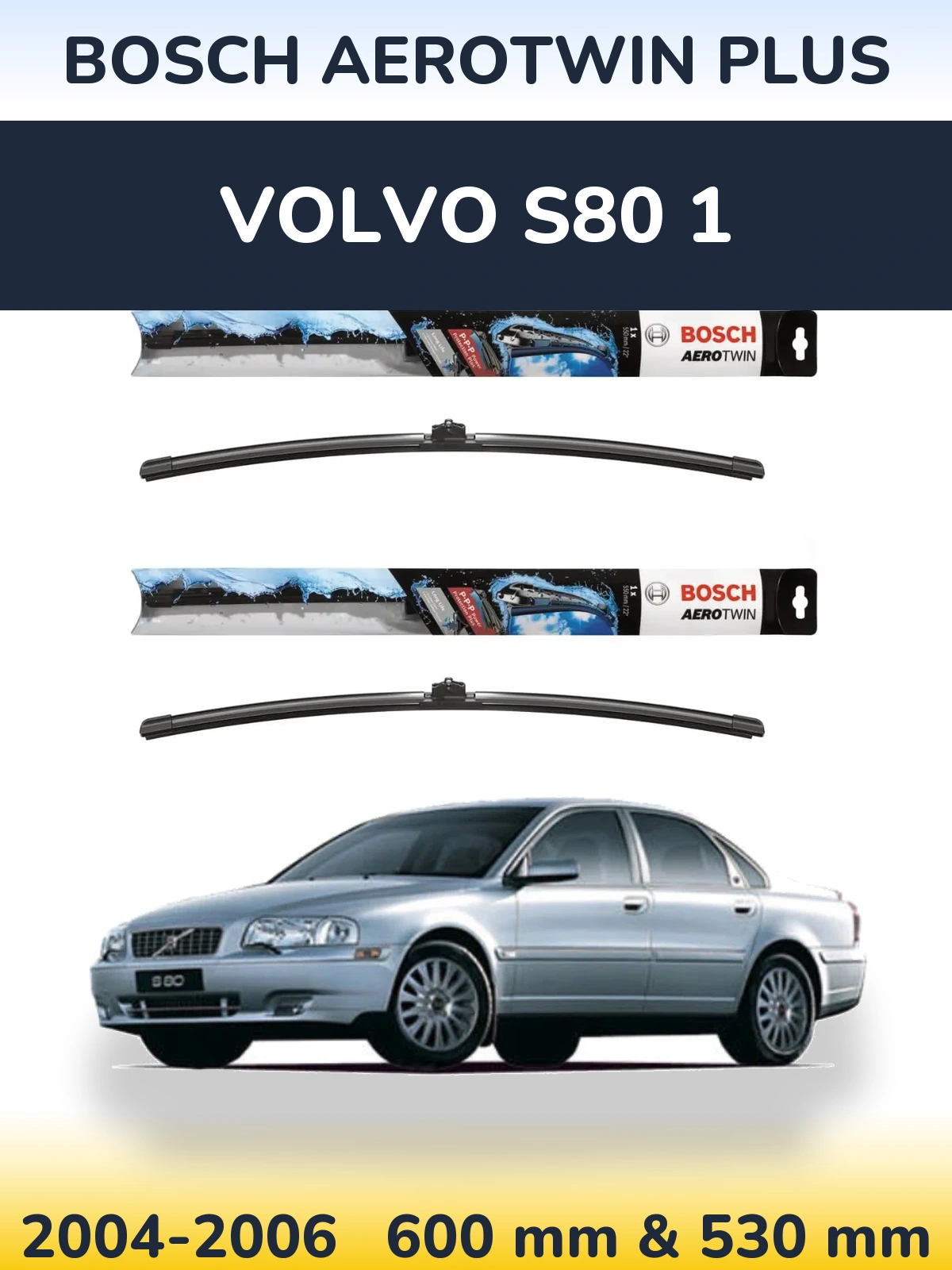 Комплект передніх щіток BOSCH AeroTwin Plus 600 & 530 мм для Volvo S80 1 2004-2006