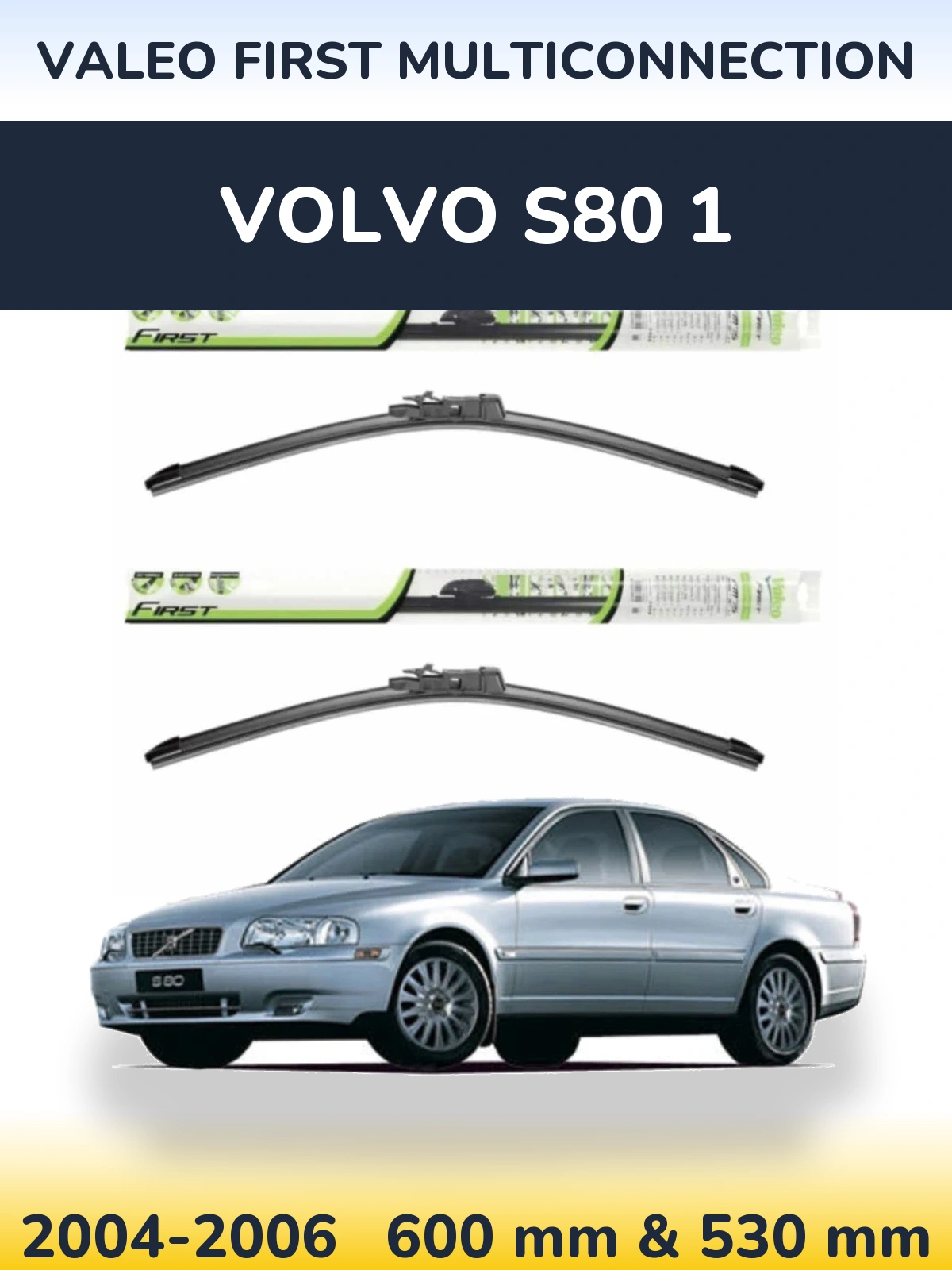 Sada předních stěračů Valeo First MultiConnection 600 a 530 mm pro Volvo S80 1 2004-2006