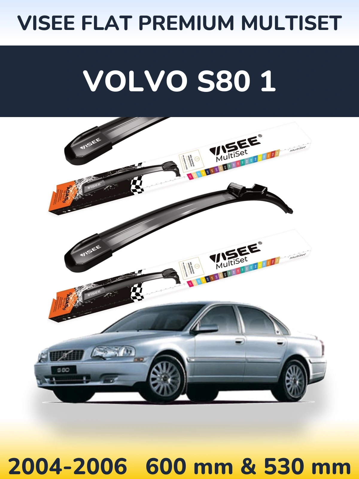 Sada předních stěračů VISEE FLAT PREMIUM MultiSet 600 a 530 mm pro Volvo S80 1 2004-2006