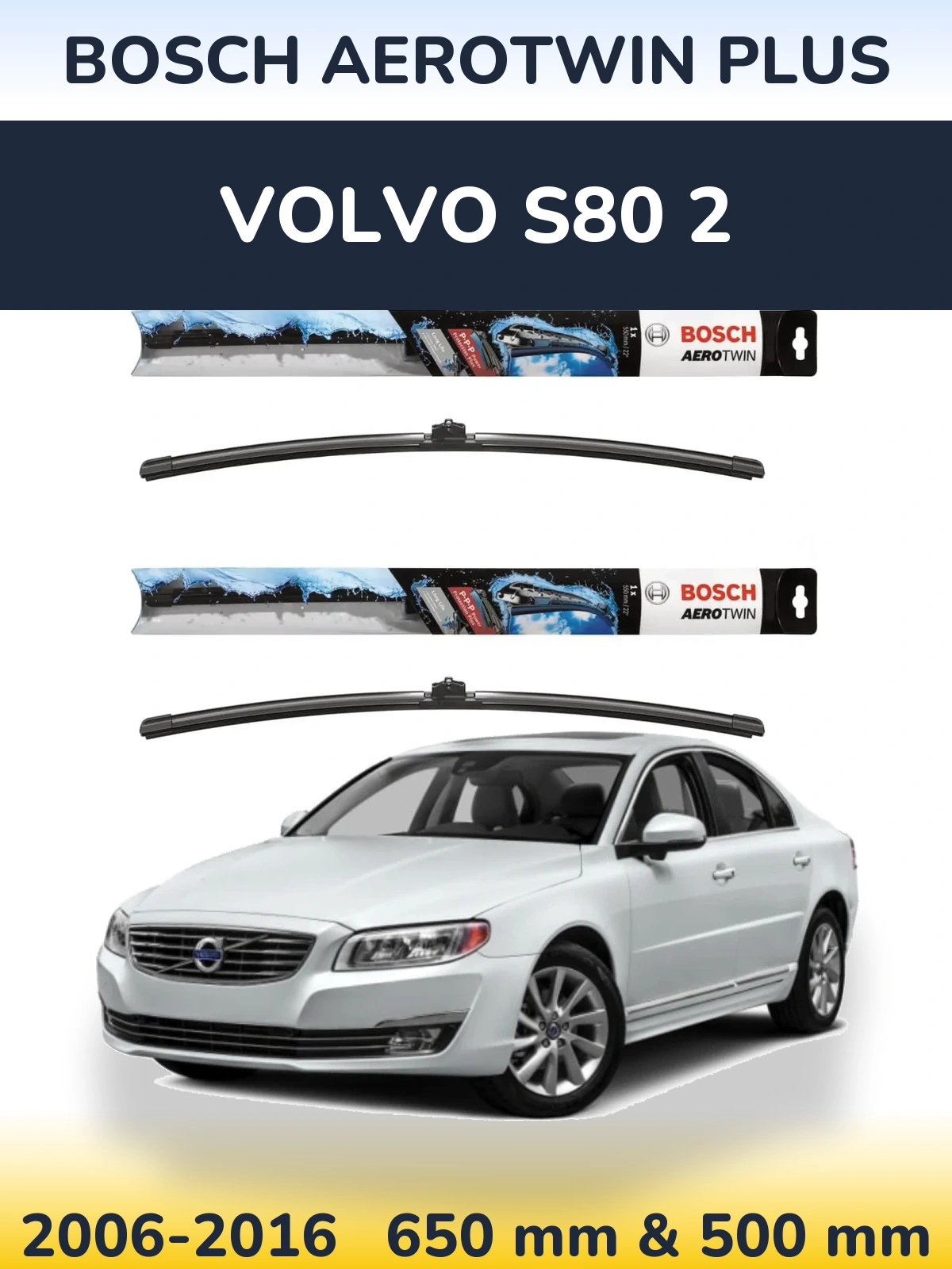 Комплект передніх щіток BOSCH AeroTwin Plus 650 & 500 мм для Volvo S80 2 2006-2016