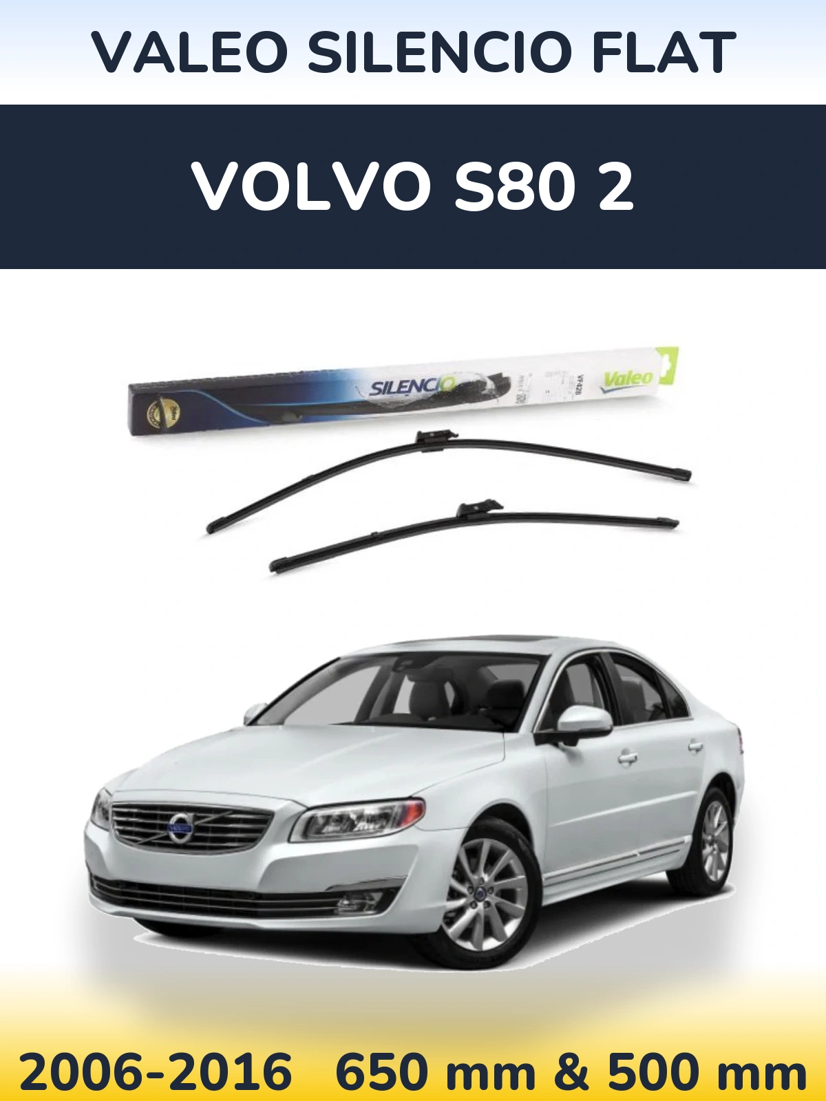 Комплект передніх щіток Valeo Silencio Flat 650 & 500 мм для Volvo S80 2 2006-2016