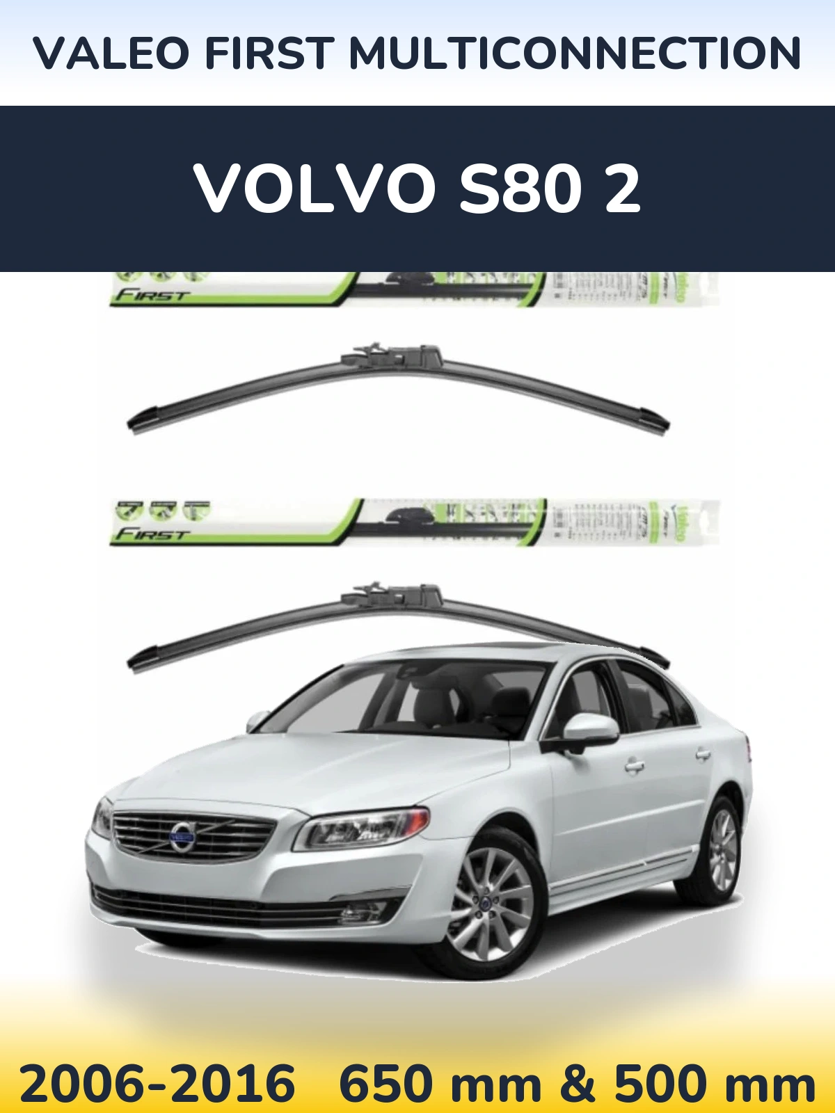 Sada předních stěračů Valeo First MultiConnection 650 a 500 mm pro Volvo S80 2 2006-2016