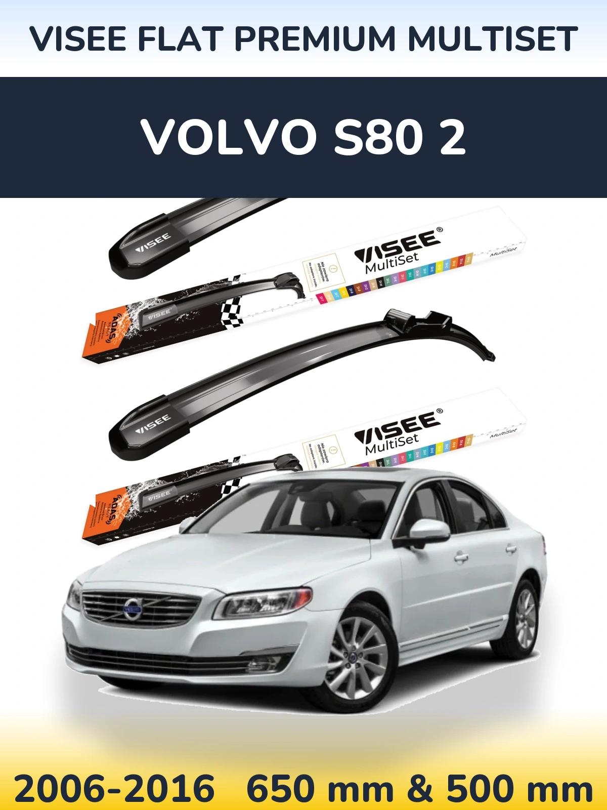 Комплект передніх щіток VISEE FLAT PREMIUM MultiSet 650 & 500 мм для Volvo S80 2 2006-2016