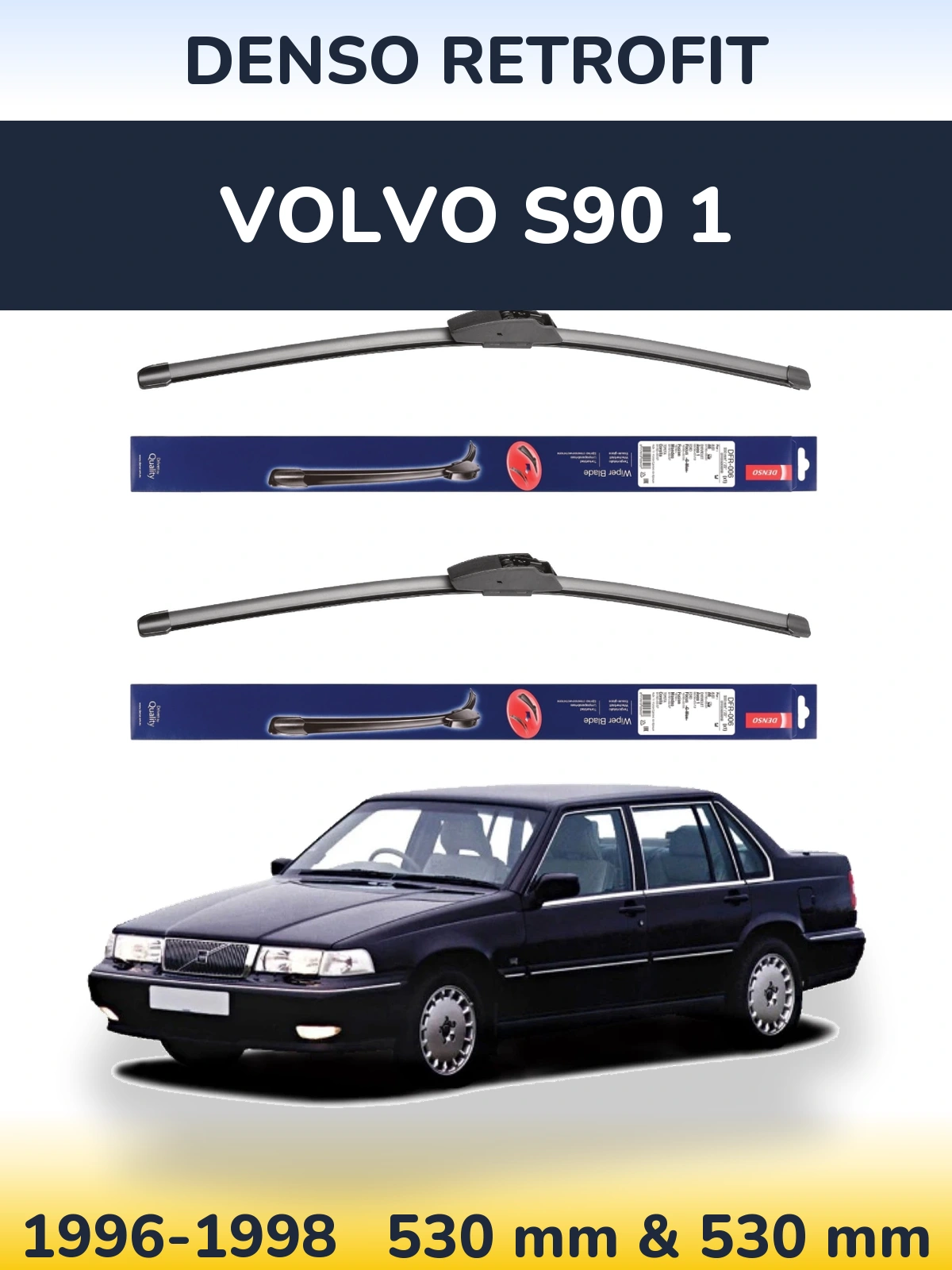Sada předních stěračů Denso Retrofit 530 a 530 mm pro Volvo S90 1 1996-1998