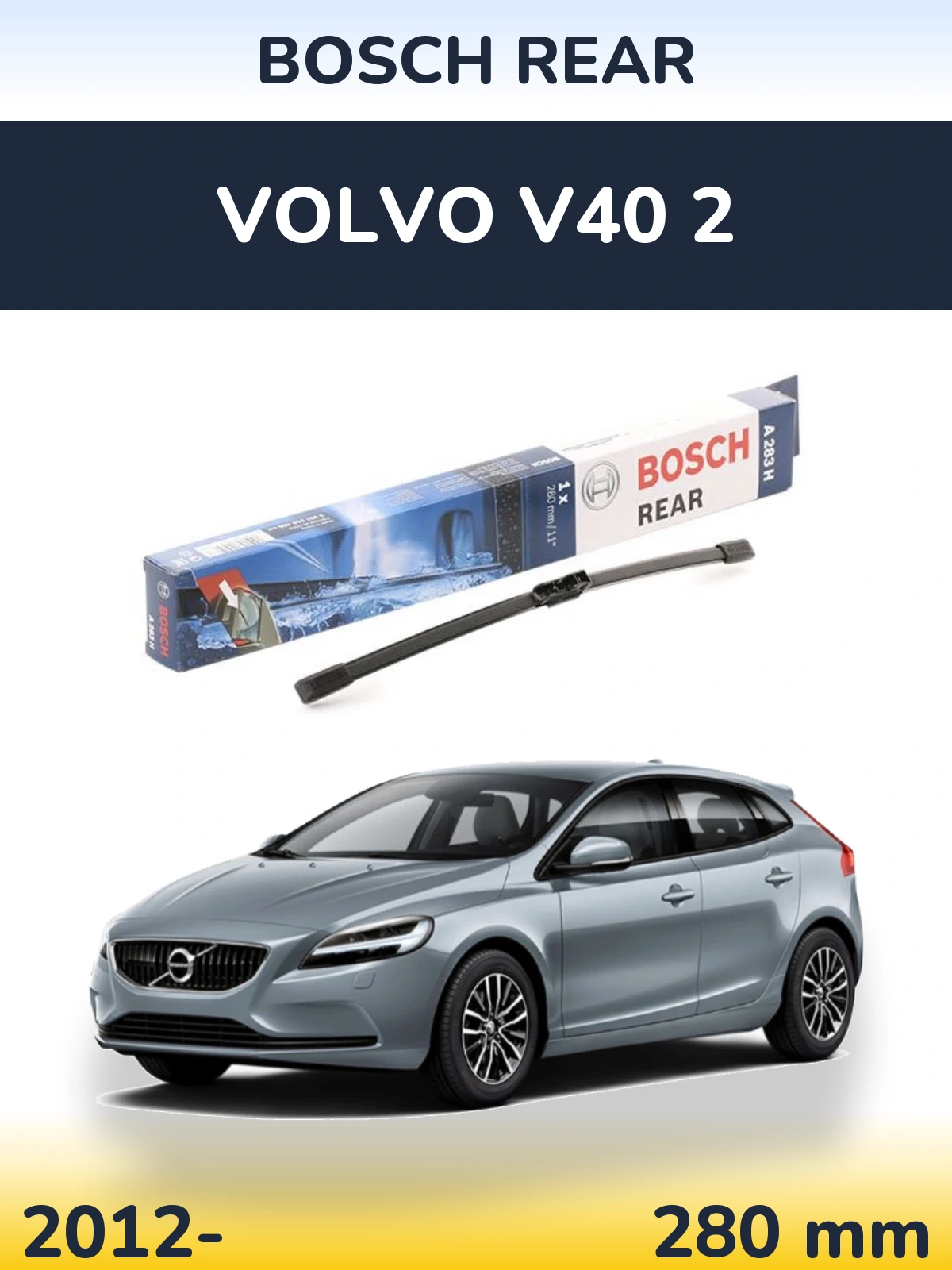 Zadní stěrač BOSCH Rear 280 mm pro Volvo V40 2 2012-2026