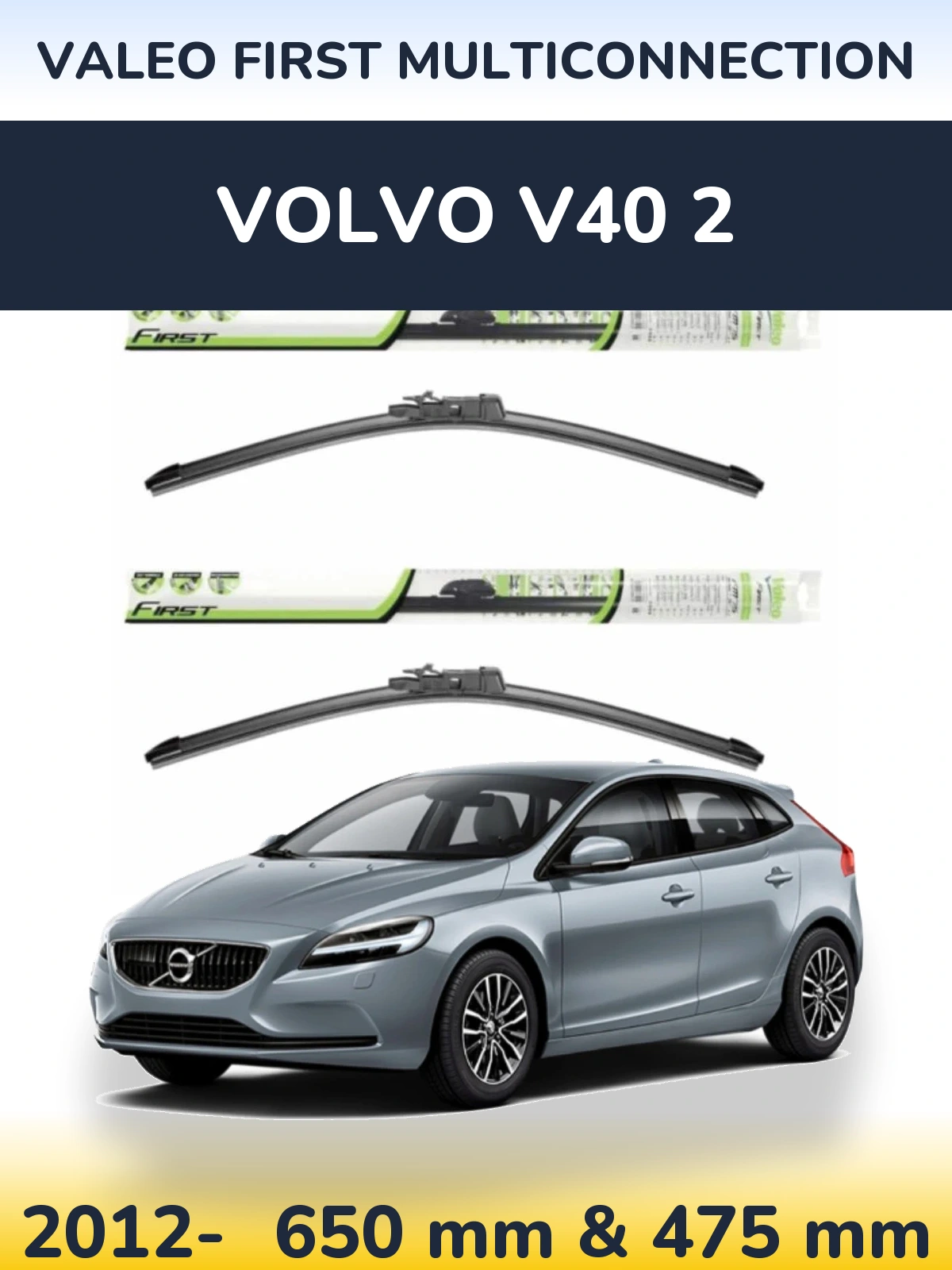 Sada předních stěračů Valeo First MultiConnection 650 a 475 mm pro Volvo V40 2 2012-2026